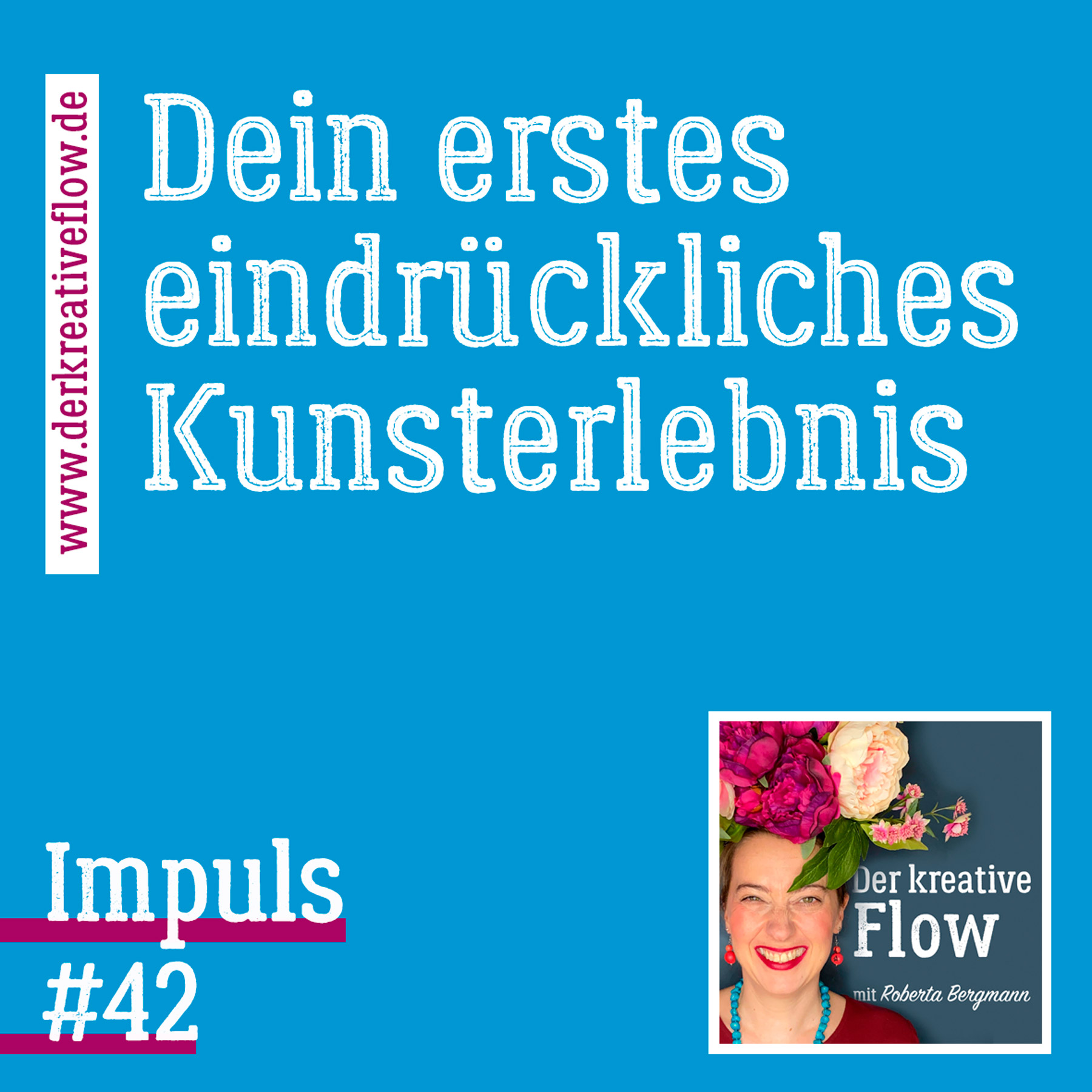 Impuls #042: Dein erstes eindrückliches Kunsterlebnis episode artwork