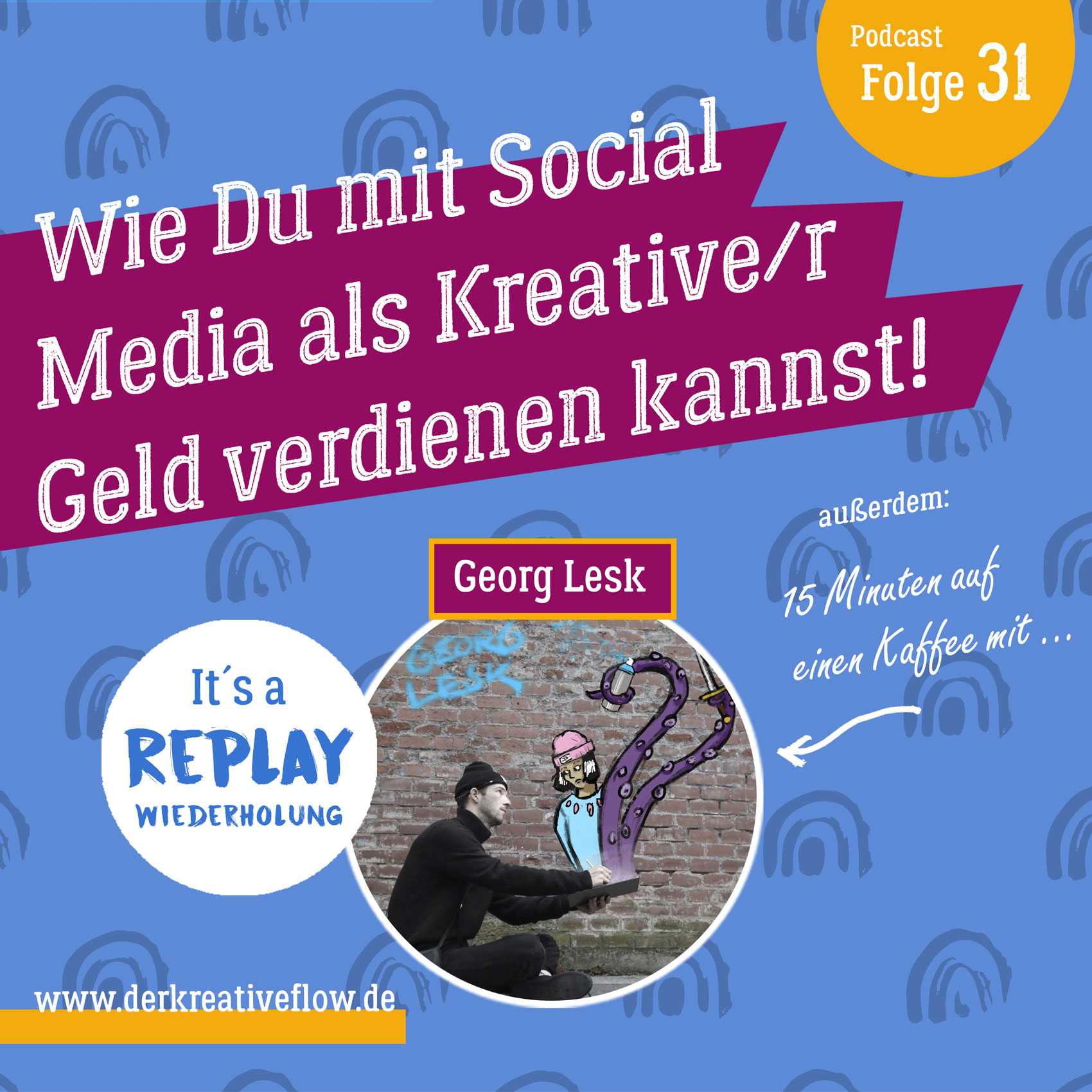 REPLAY: Wie Du mit Social Media als Kreative*r Geld verdienen kannst (Wiederholung Folge 31) episode artwork