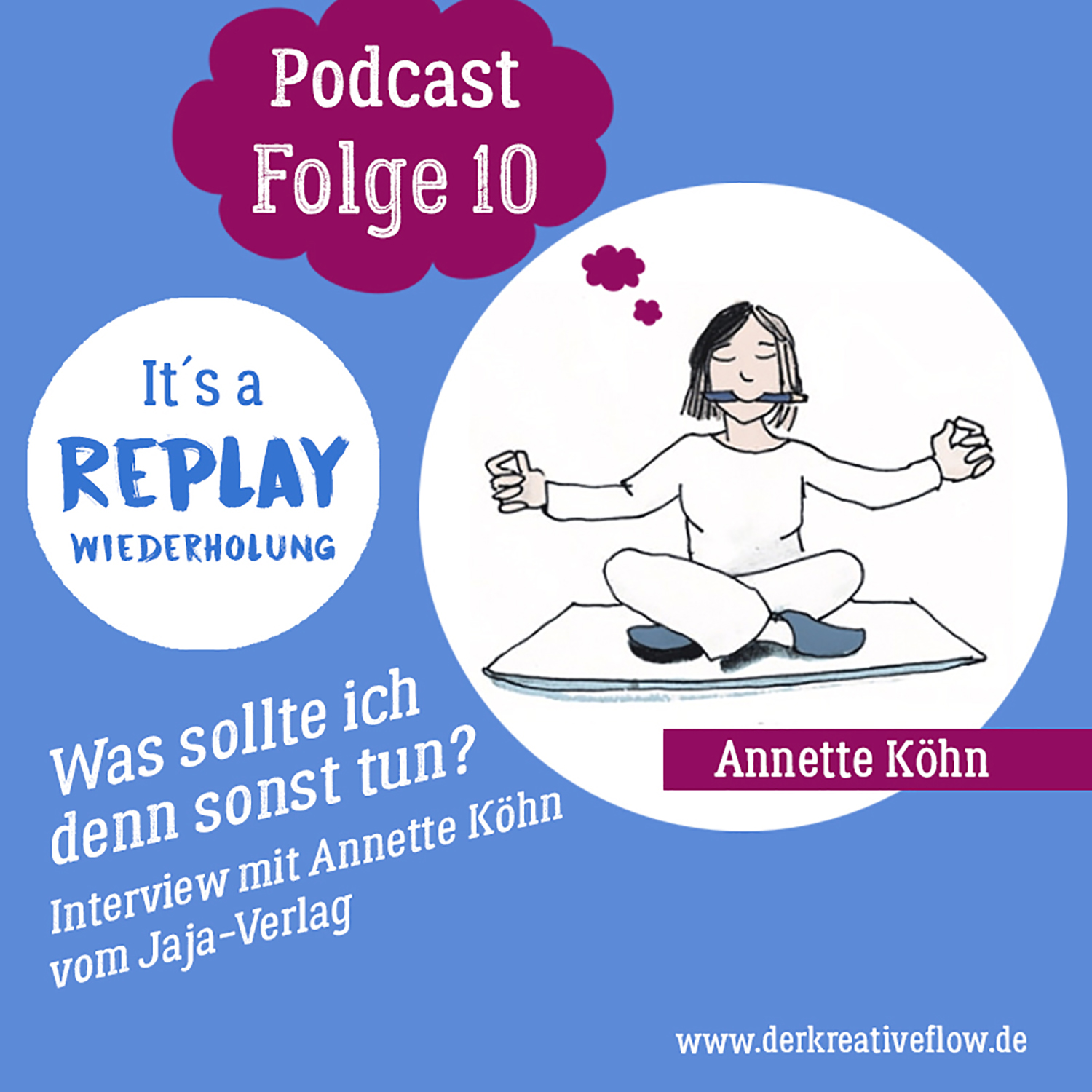 REPLAY: Was sollte ich denn sonst tun? - Interview mit Annette Köhn (Wiederholung Folge 10) episode artwork