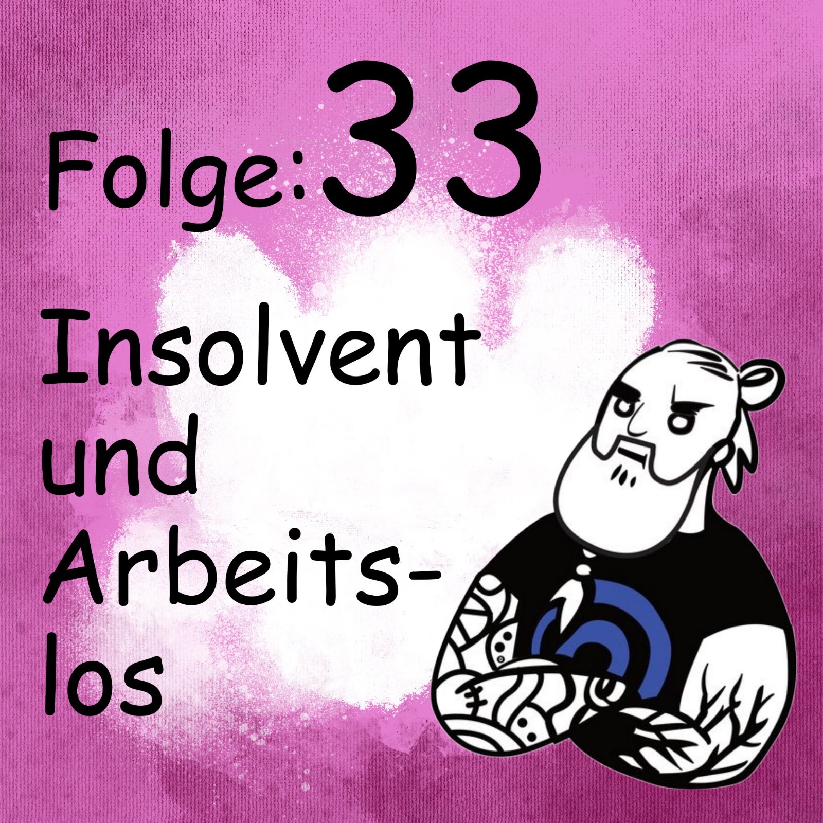 Insolvent und Arbeitslos episode artwork
