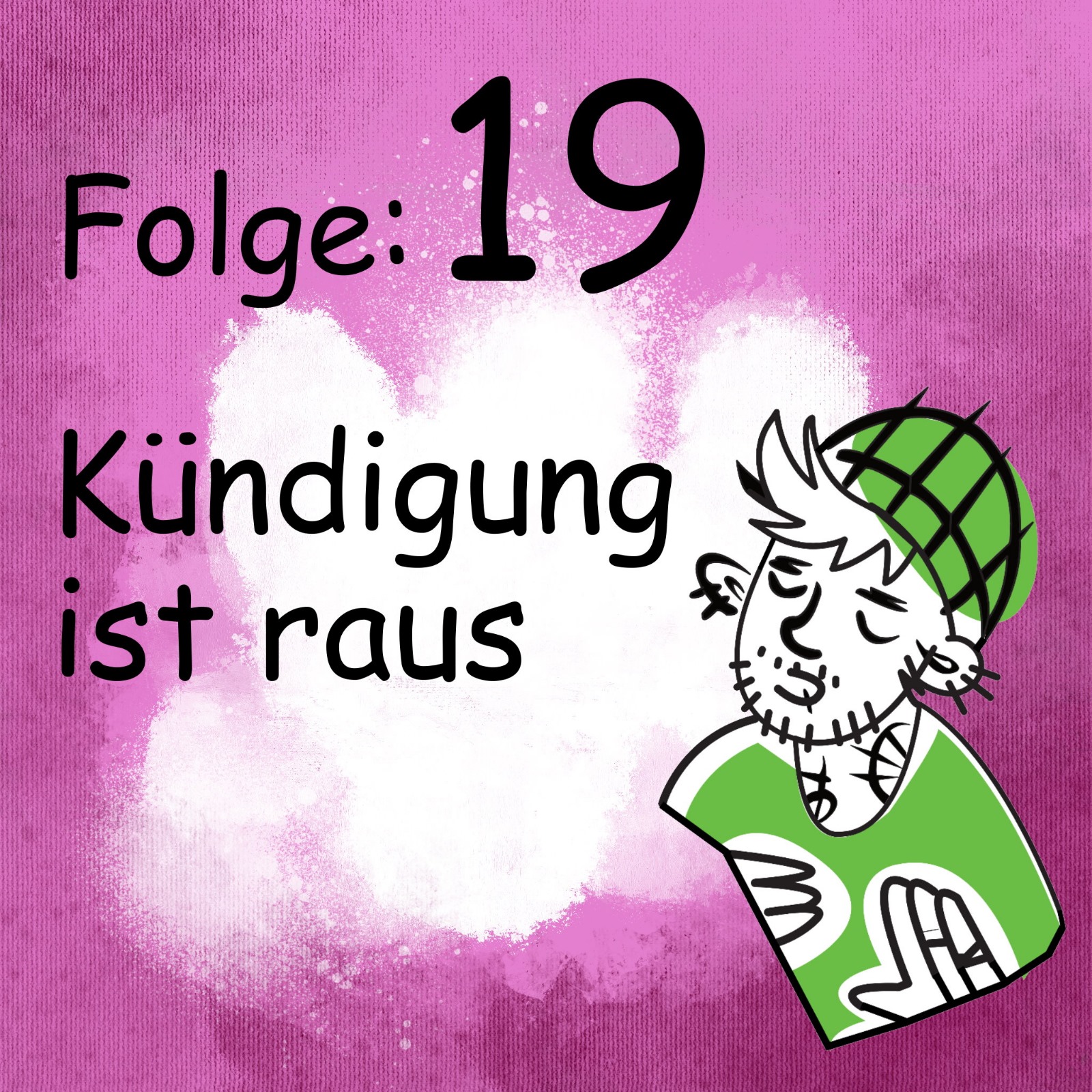 Kündigung ist raus episode artwork