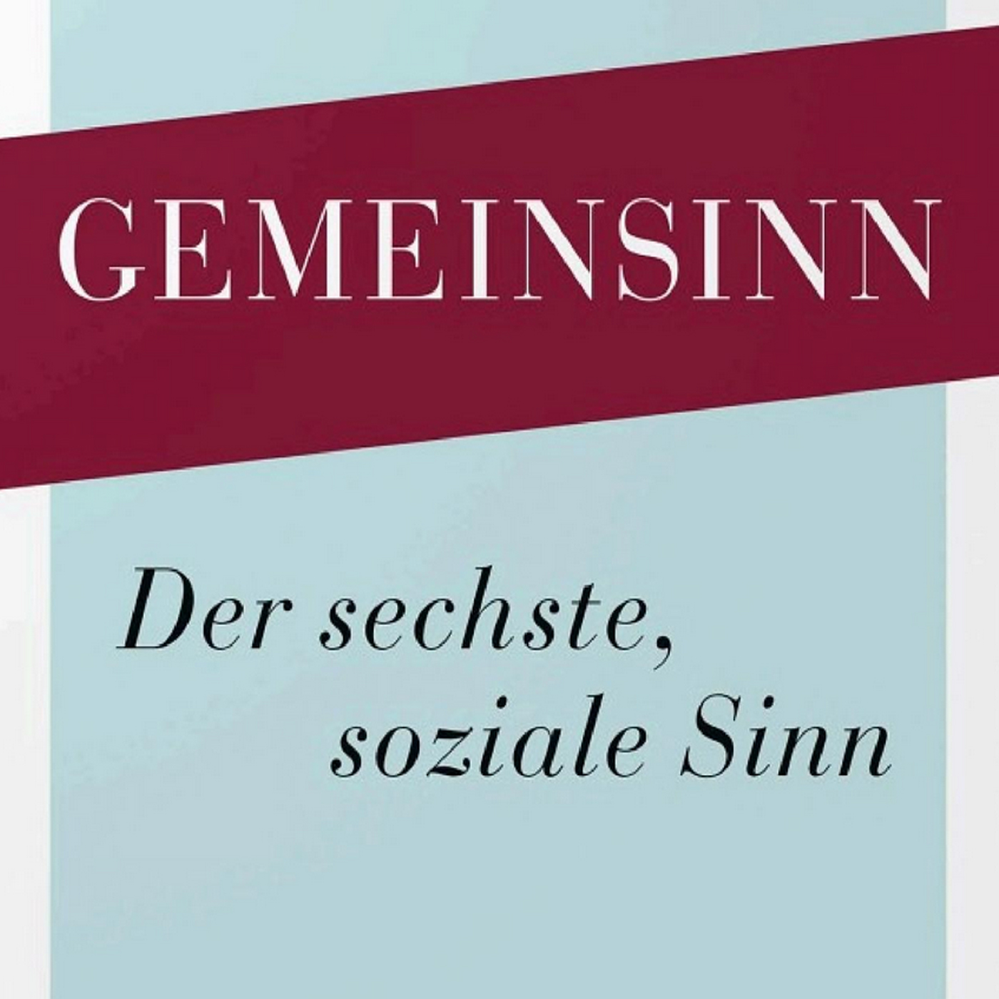 Gemeinsinn: Der sechste, soziale Sinn - Buchvorstellung mit Prof. Aleida Assmann episode artwork