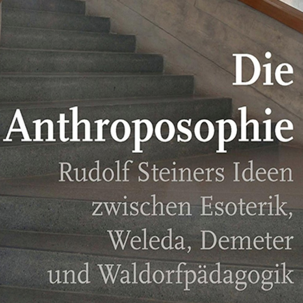 Rudolf Steiner, Waldorfpädagogik und Weleda - Wo(für) steht die Anthroposophie heute? episode artwork