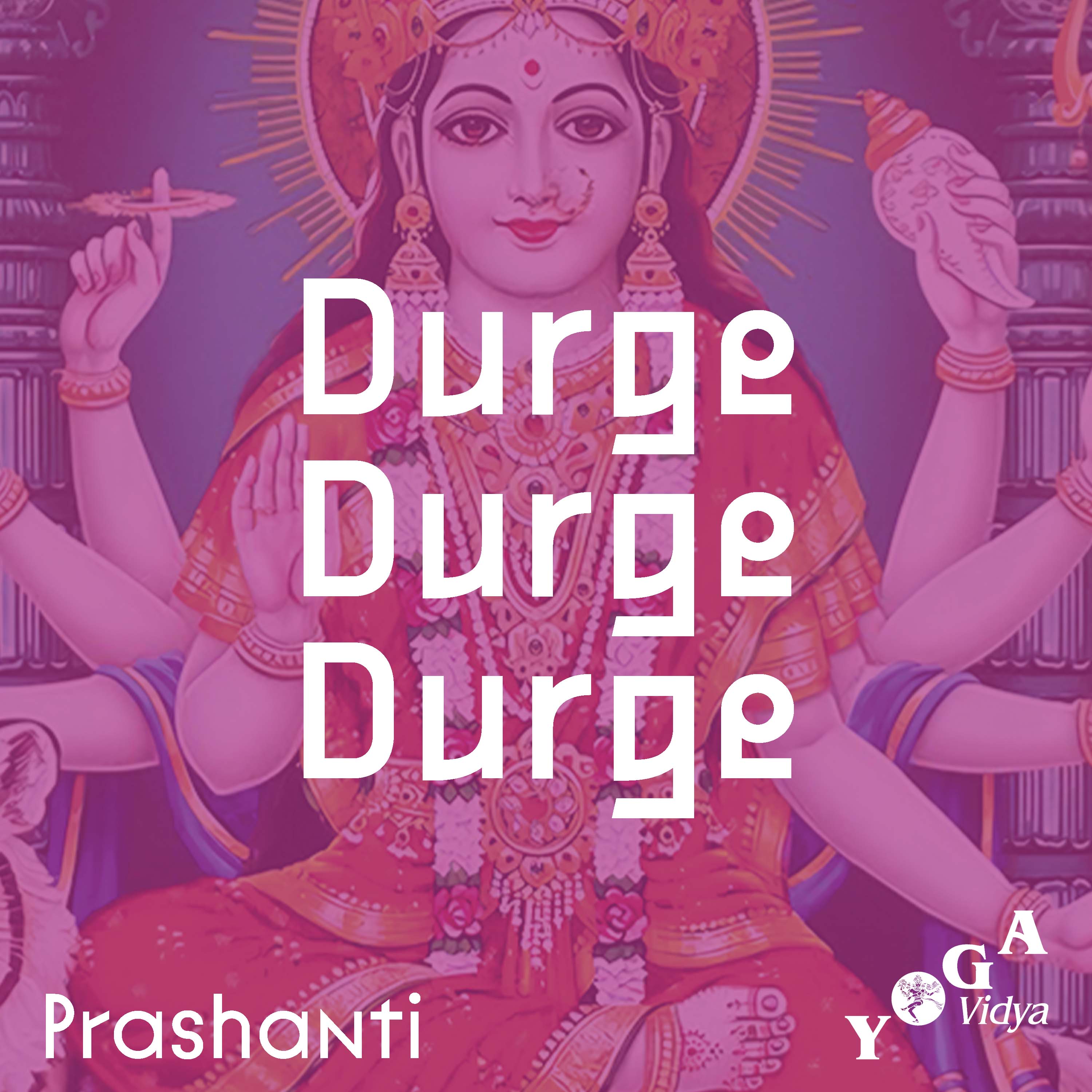 Durge Durge Durge by Prashanti Chanting episode artwork