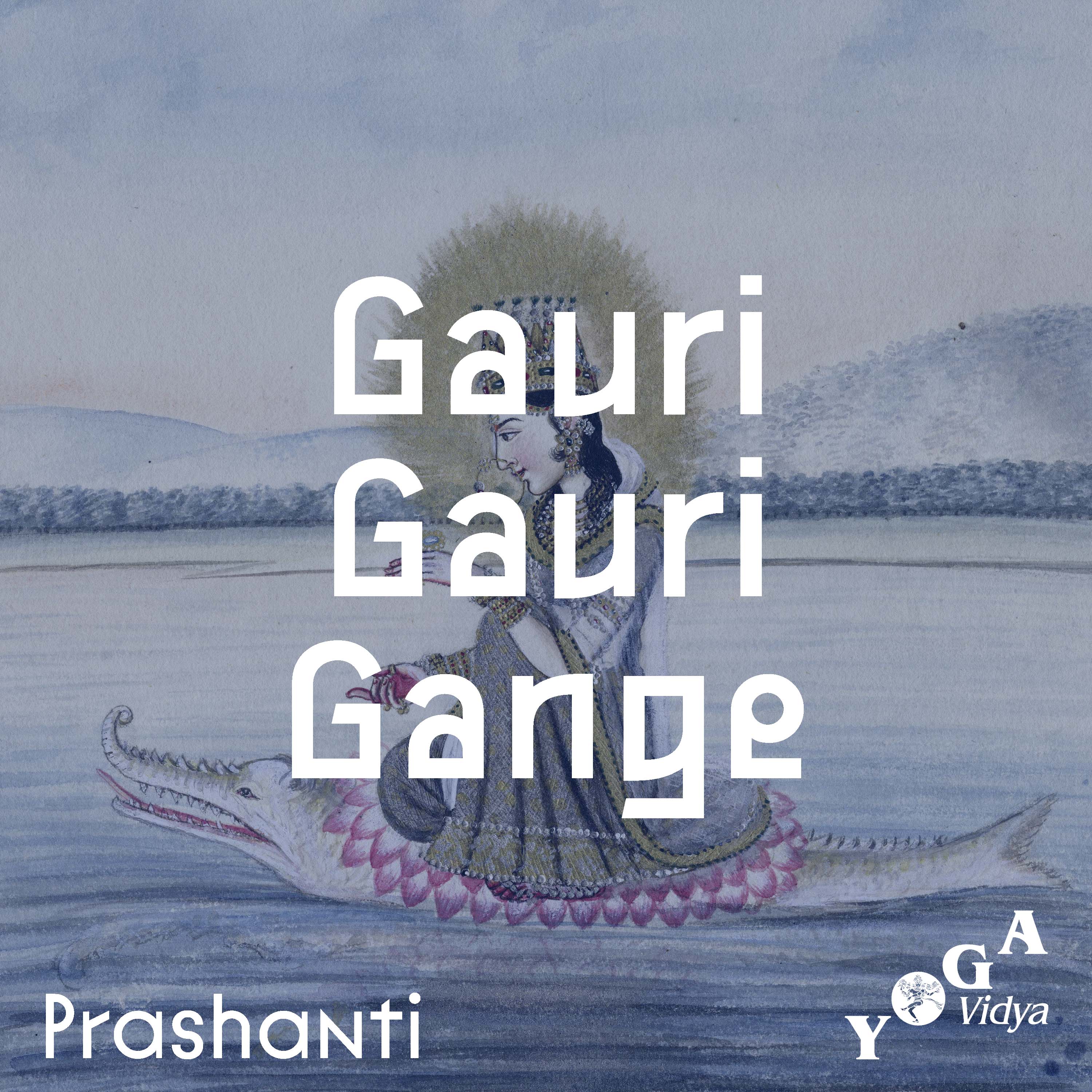gauri gauri gaṅge rājeśvari by Prashanti Chanting episode artwork