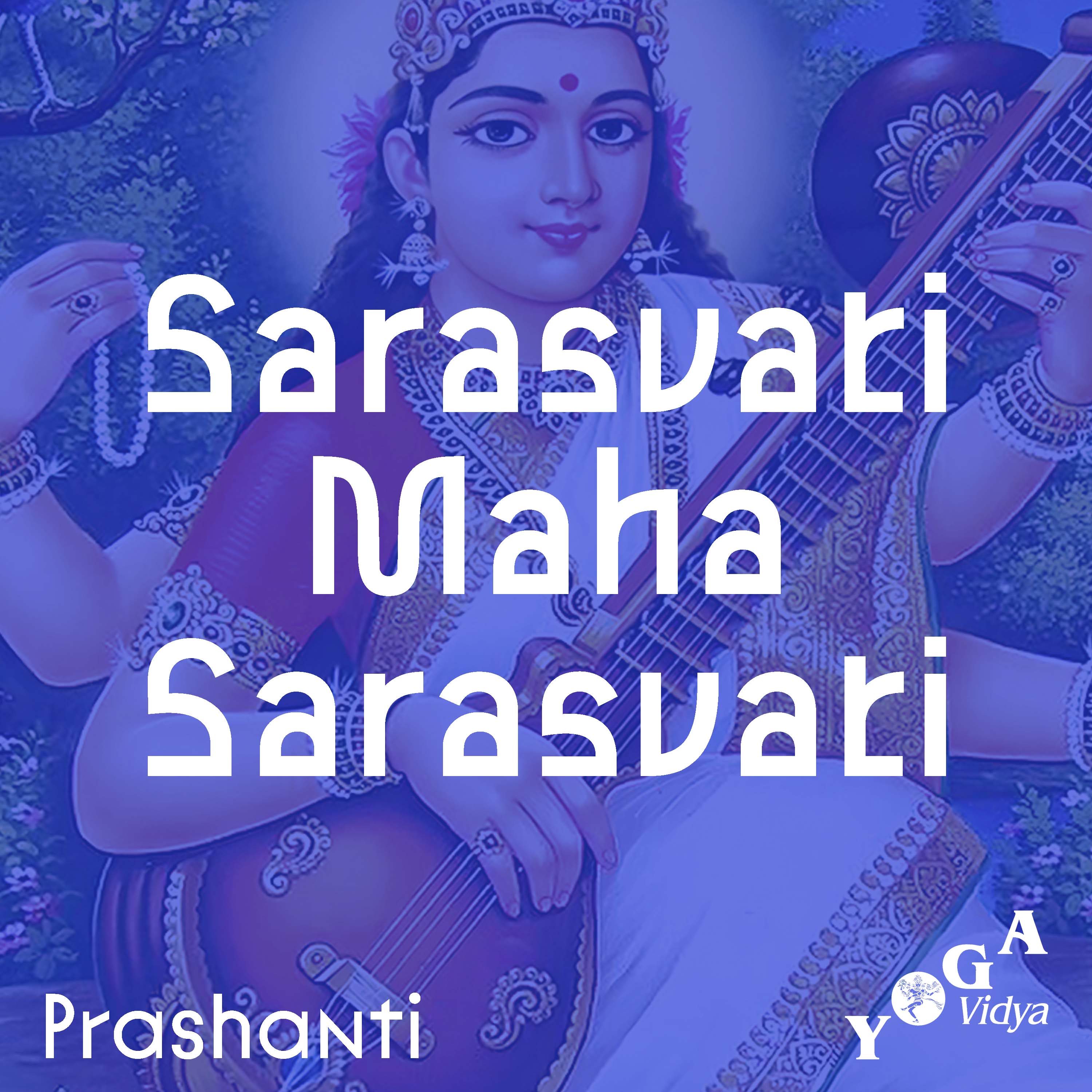 Sarasvatī mahāsarasvatī by Prashanti Chanting episode artwork