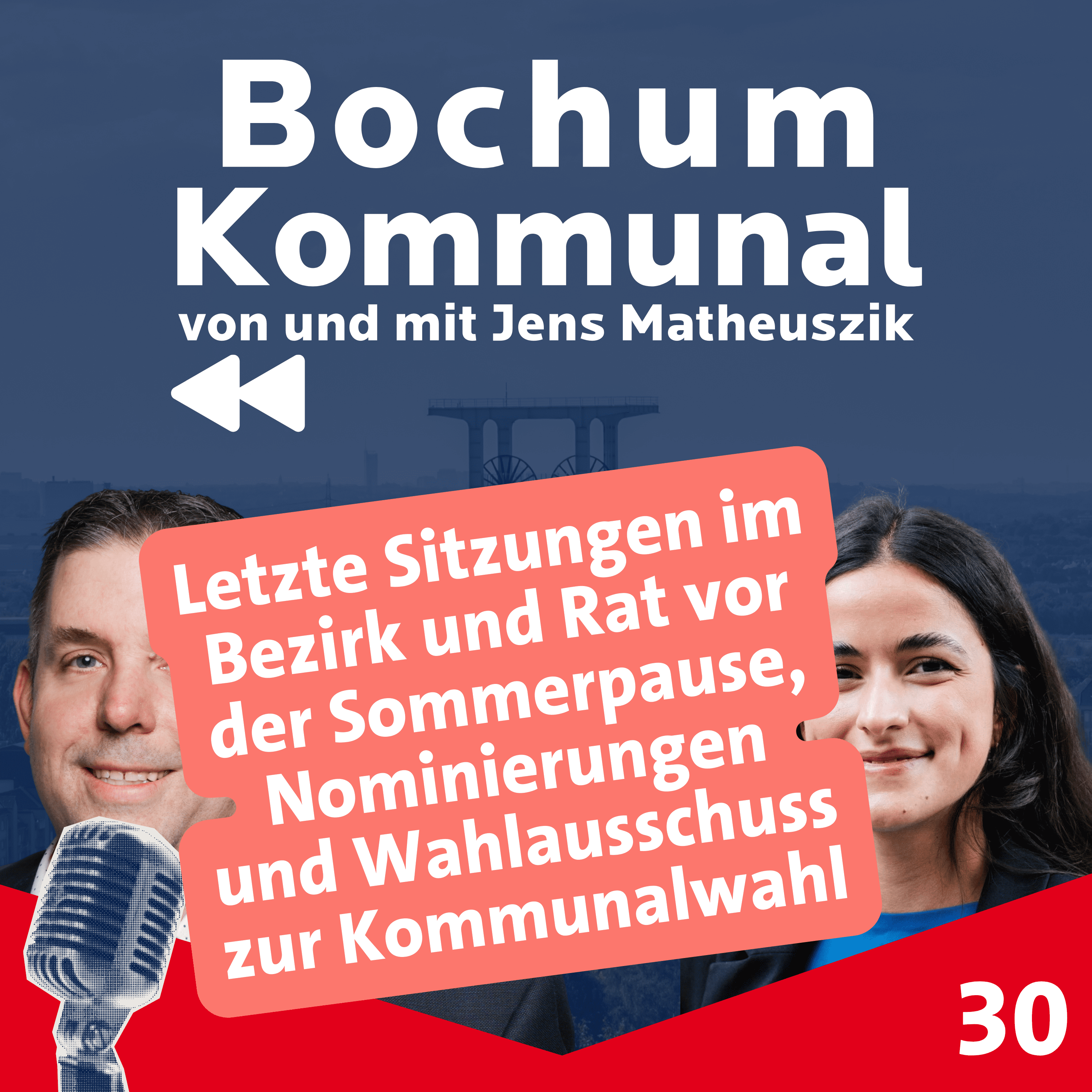 Bochum-Kommunal Episode 30: vor der „Sommerpause“ von Rat und BV, Wahlausschuss zur Kommunalwahl episode artwork