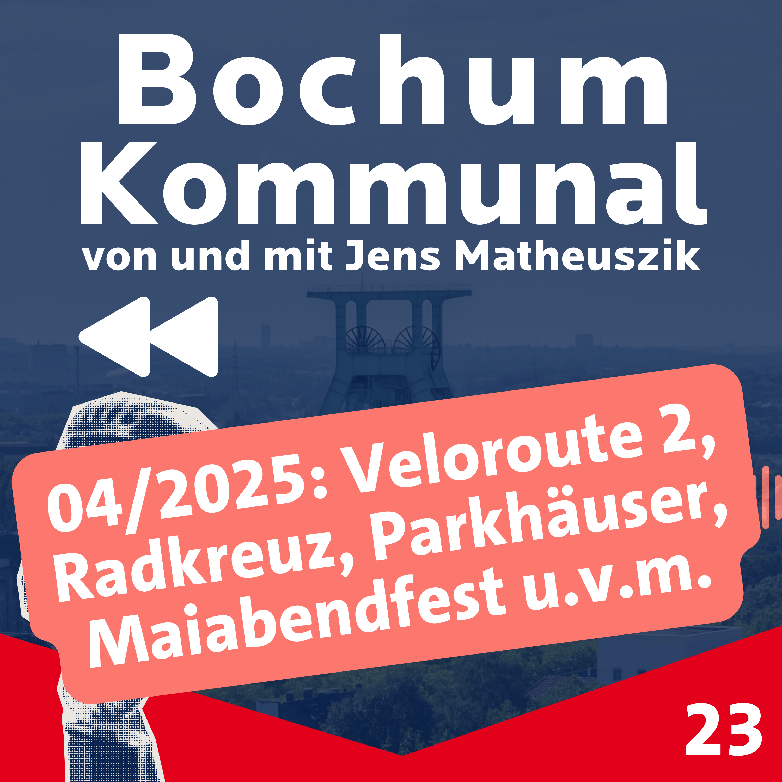 Bochum-Kommunal Episode 23: Veloroute 2, Radkreuz, Parkhäuser, Maiabendfest u.v.m. episode artwork