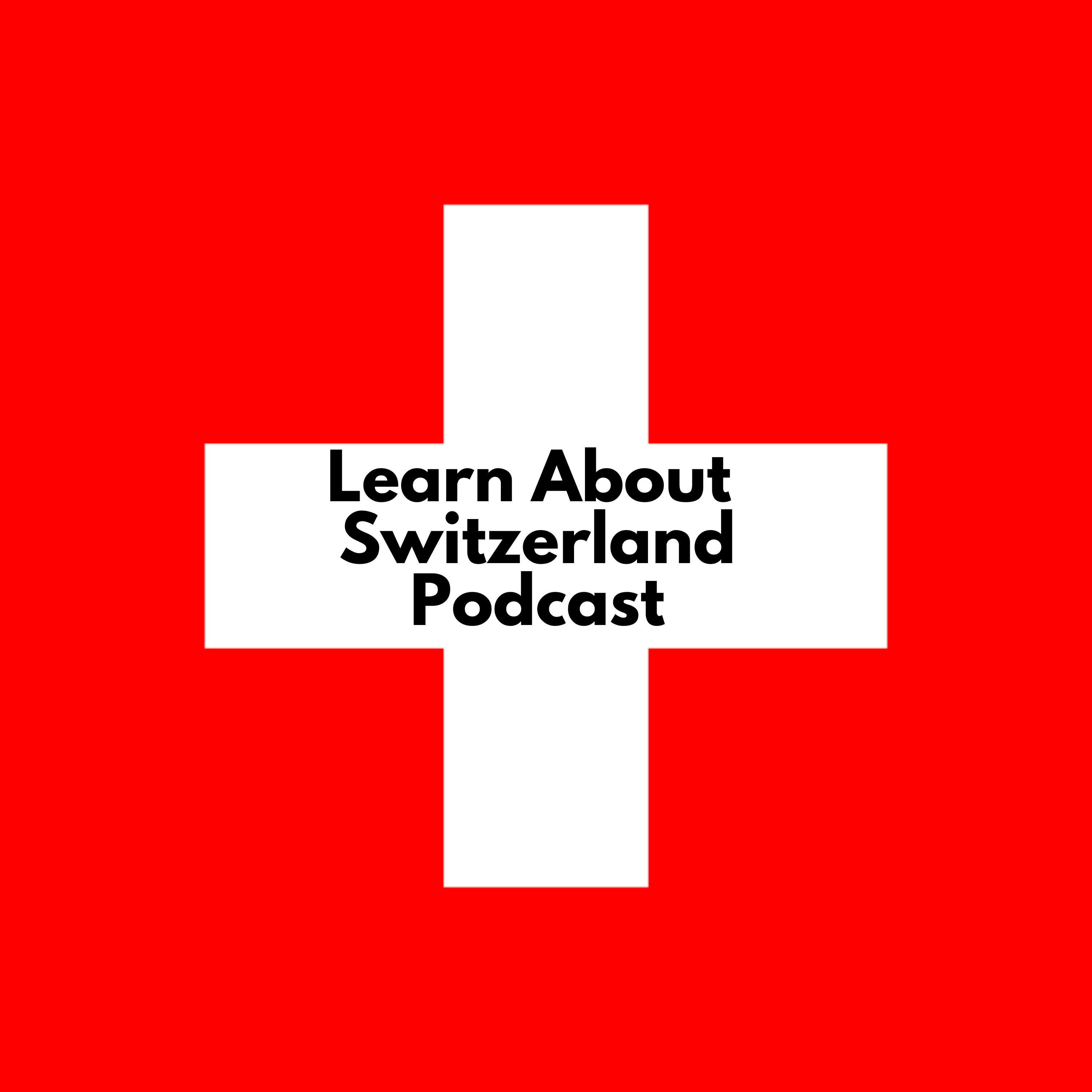 Learn About Switzerland - Podcast Artwork