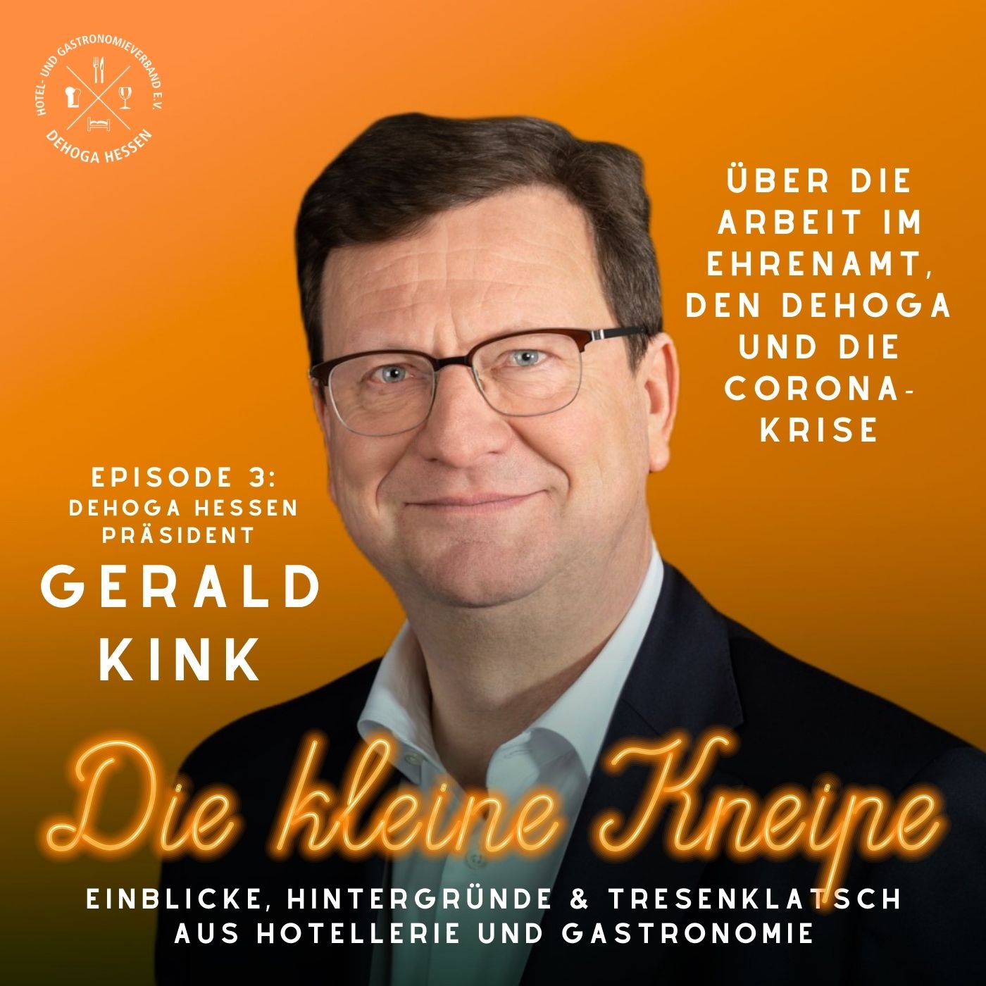 "Die Kleine Kneipe" Episode 3 Interview mit DEHOGA Hessen-Präsident Gerald Kink episode artwork