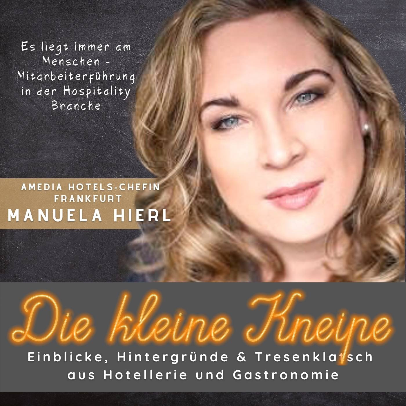 Mitarbeiterführung in der Hospitality Branche - Talk mit Hotelchefin Manuela Hierl episode artwork
