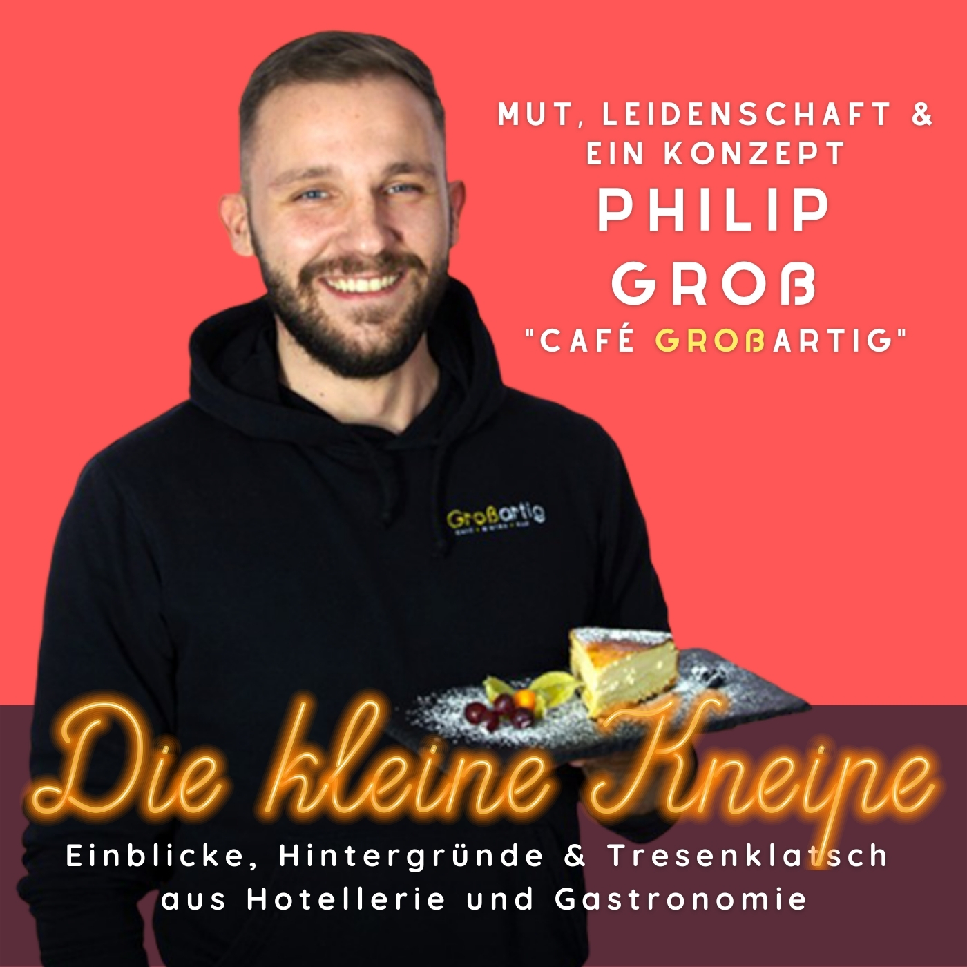 "Komm wie Du bist!" - Jungunternehmer Philip Groß über die Gründung seines Cafés in der Krise mit Mut, Leidenschaft und dem Gastro-Gen episode artwork
