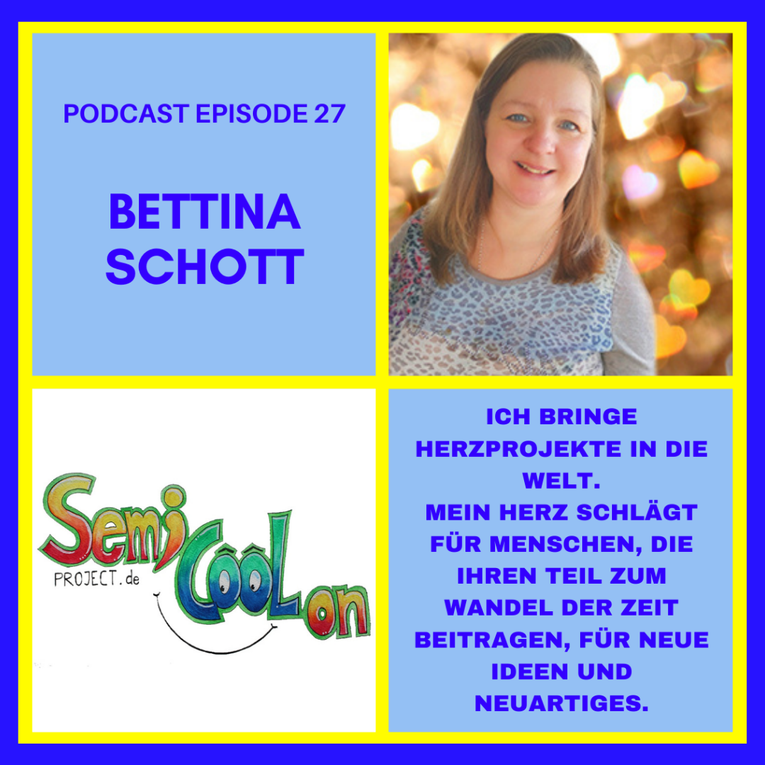 Bettina Schott - Ich bringe Herzprojekte in die Welt
