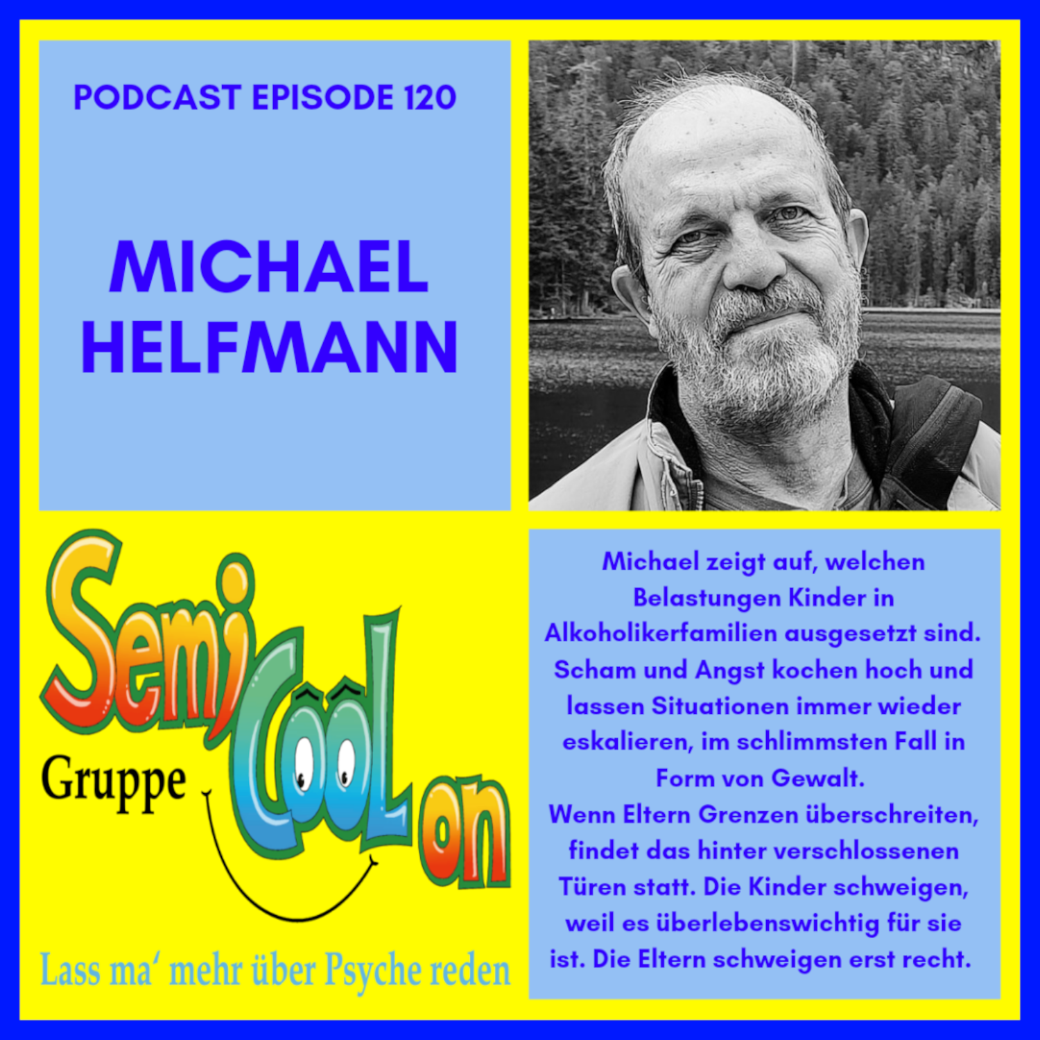 Michael Helfmann - Welchen Belastungen sind Kinder in Alkoholikerfamilien ausgesetzt? episode artwork