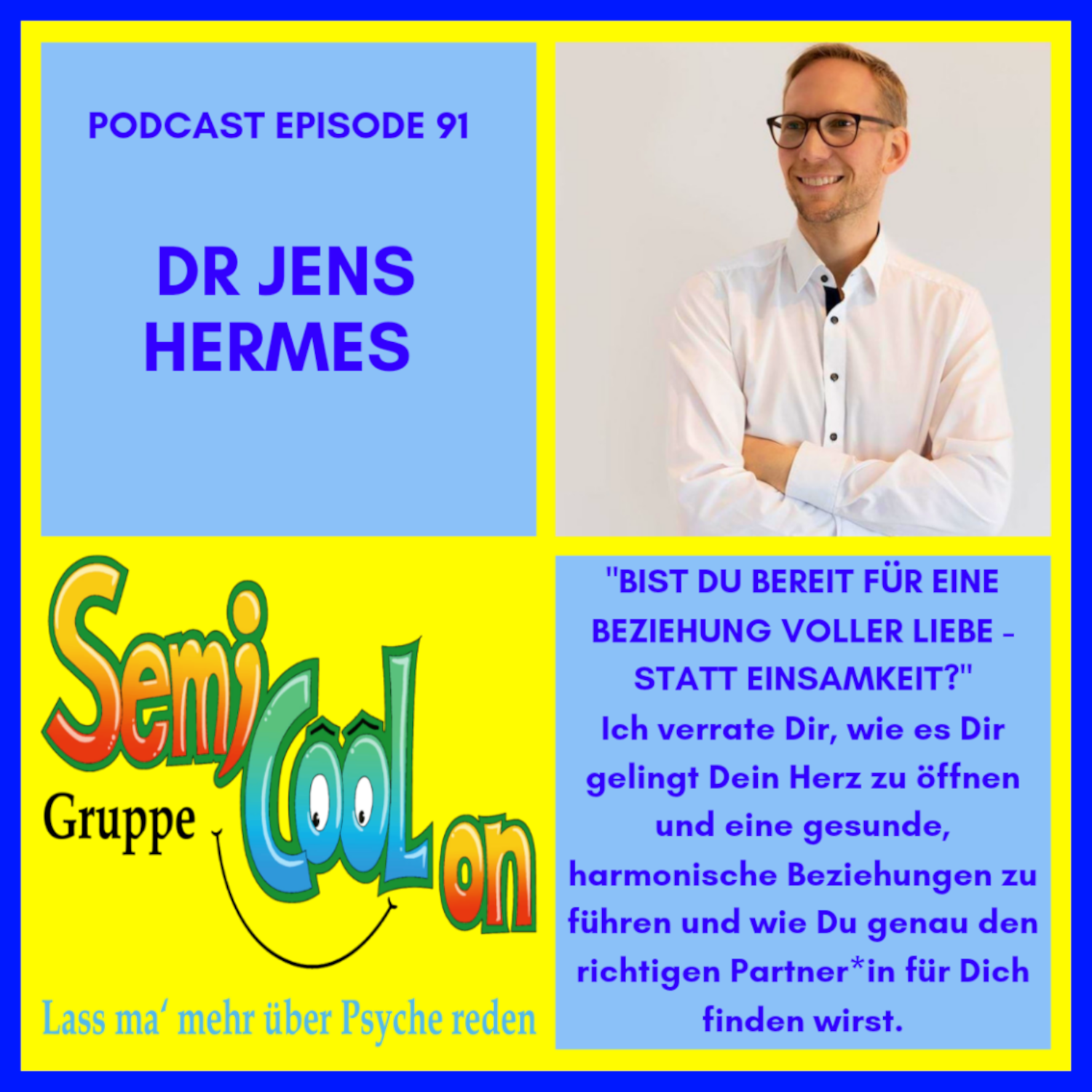 Dr. Jens Hermes - Bist Du bereit für eine Beziehung voller Liebe - statt Einsamheit? episode artwork