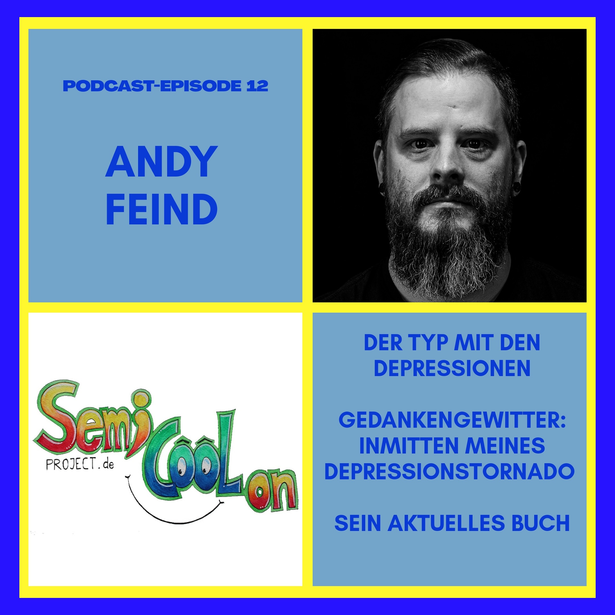 ANDY FEIND - DER TYP MIT DEN DEPRESSIONEN