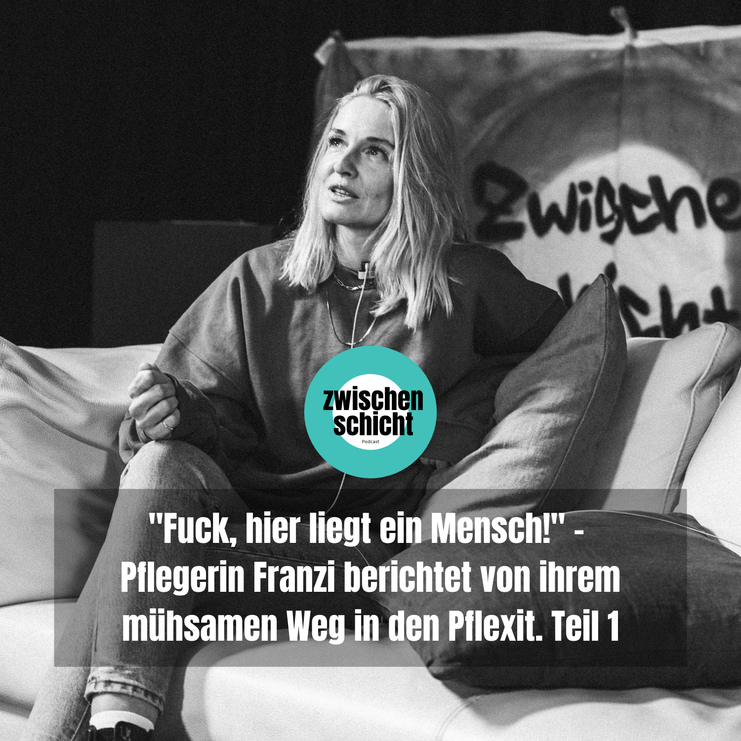 "Fuck, hier liegt ein Mensch!" - Pflegerin Franzi berichtet von ihrem mühsamen Weg in den Pflexit. Teil 1 episode artwork