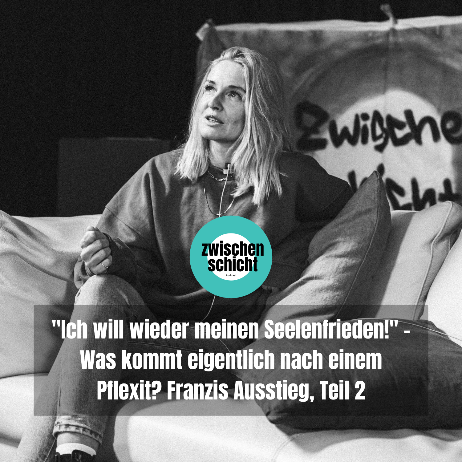 "Ich will wieder meinen Seelenfrieden!" - Was kommt eigentlich nach einem Pflexit? Franzis Ausstieg, Teil 2 episode artwork