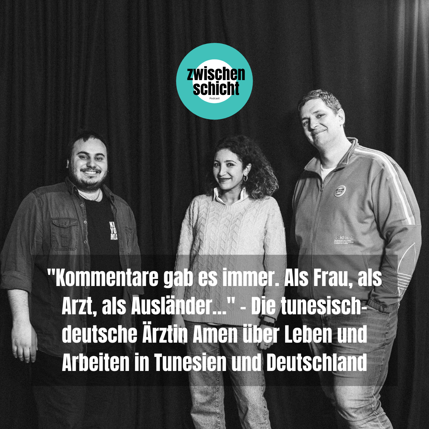 "Kommentare gab es immer. Als Frau, als Arzt, als Ausländer…" - Die tunesisch-deutsche Ärztin Amen über Leben und Arbeiten in Tunesien und Deutschland episode artwork