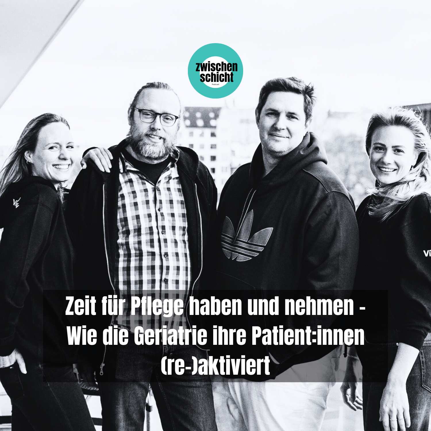 Zeit für Pflege haben und nehmen -  Wie die Geriatrie ihre Patient:innen (re-)aktiviert