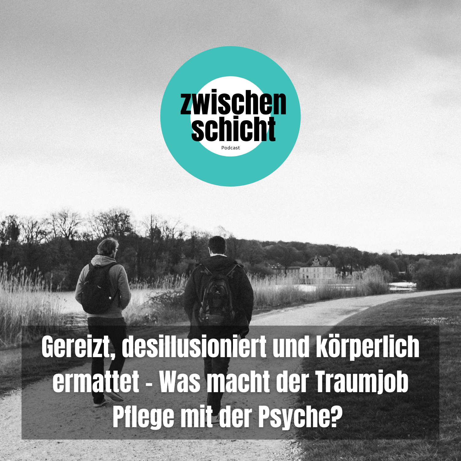 Gereizt, desillusioniert und körperlich ermattet - Was macht der Traumjob Pflege mit der Psyche? episode artwork
