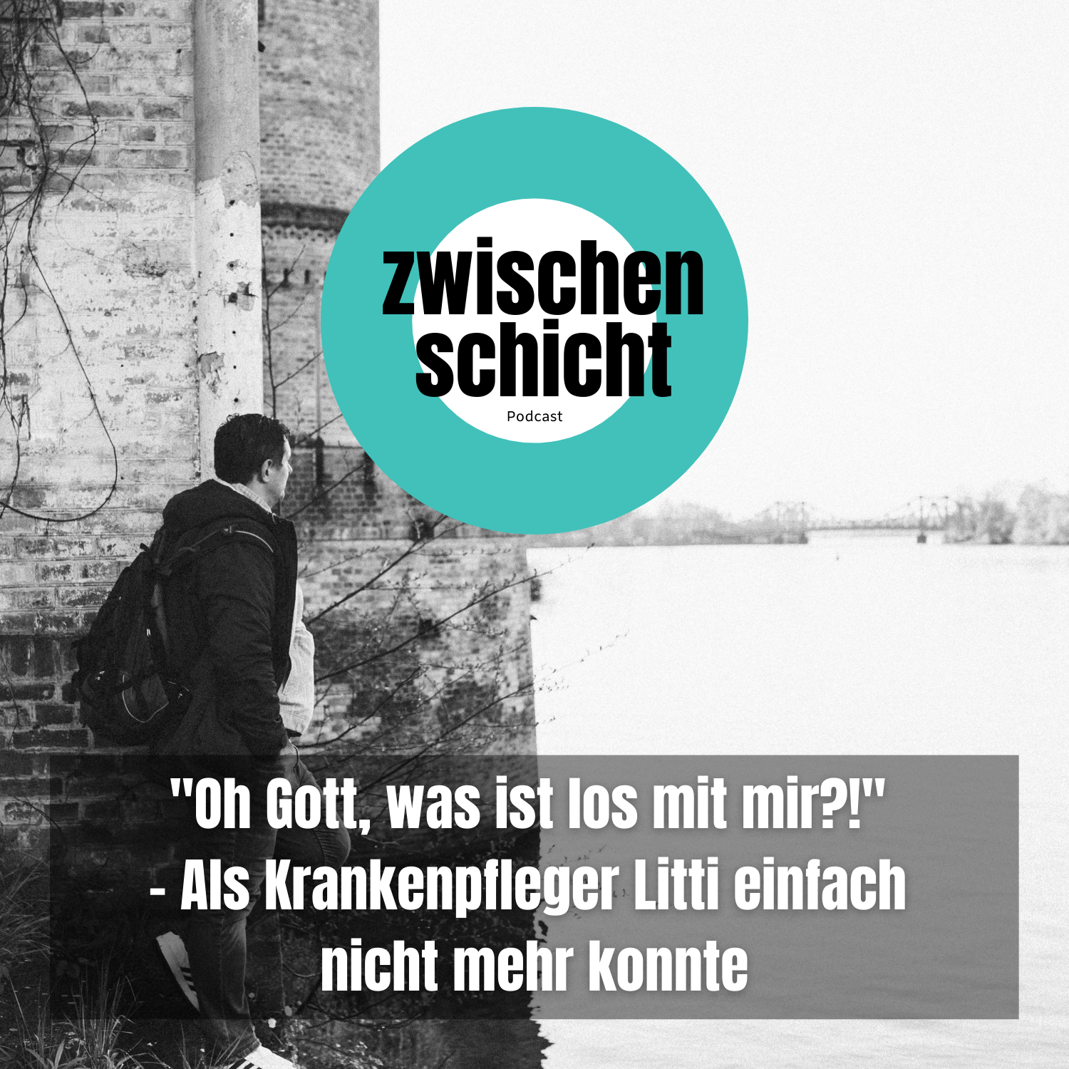 "Oh Gott, was ist los mit mir?!" - Als Krankenpfleger Litti einfach nicht mehr konnte episode artwork