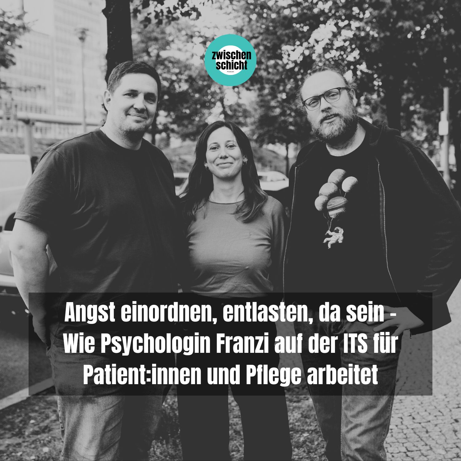 Angst einordnen, entlasten, da sein - Wie Psychologin Franzi auf der ITS für Patient:innen und Pflege arbeitet episode artwork