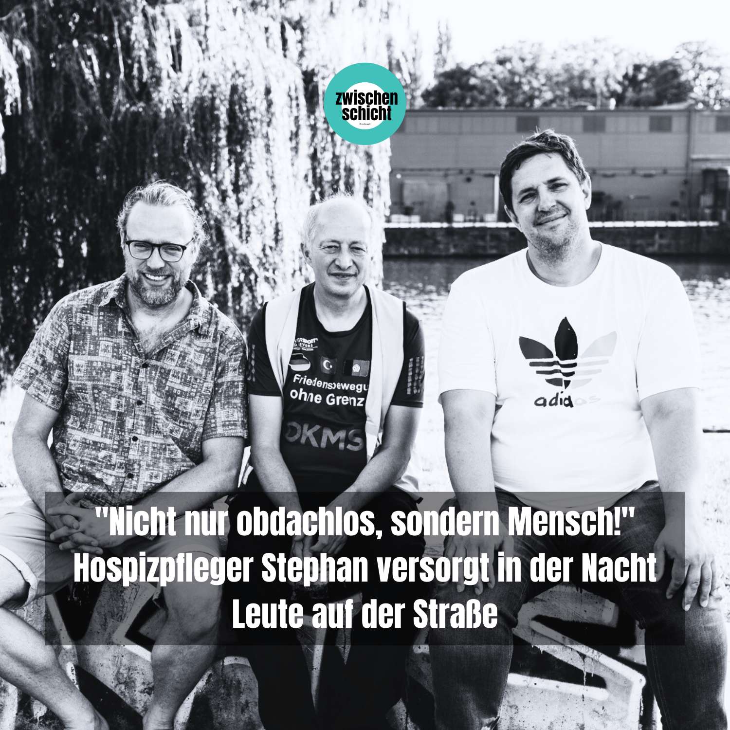 "Nicht nur obdachlos, sondern Mensch!" Hospizpfleger Stephan versorgt in der Nacht Leute auf der Straße episode artwork