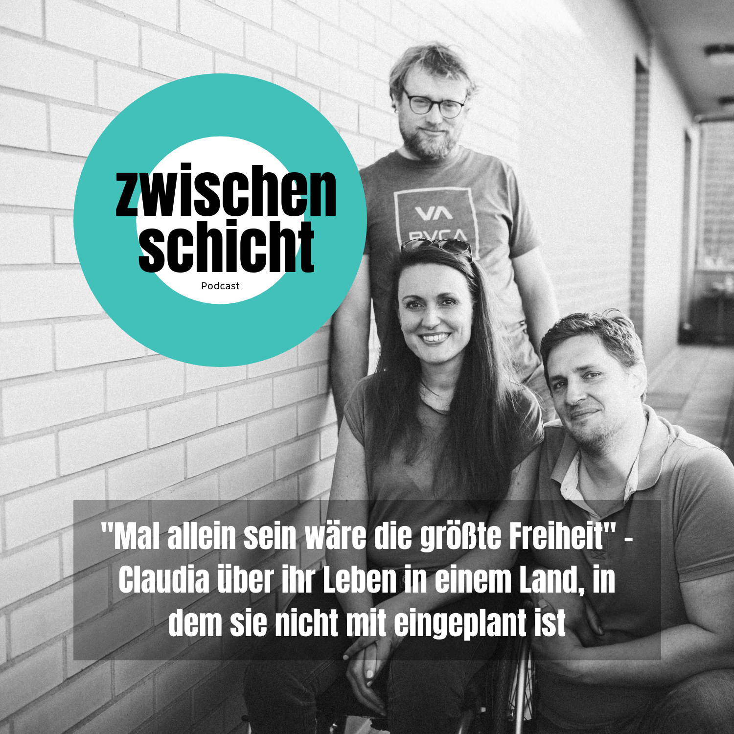 "Mal allein sein wäre die größte Freiheit" - Claudia über ihr Leben in einem Land, in dem sie nicht mit eingeplant ist episode artwork