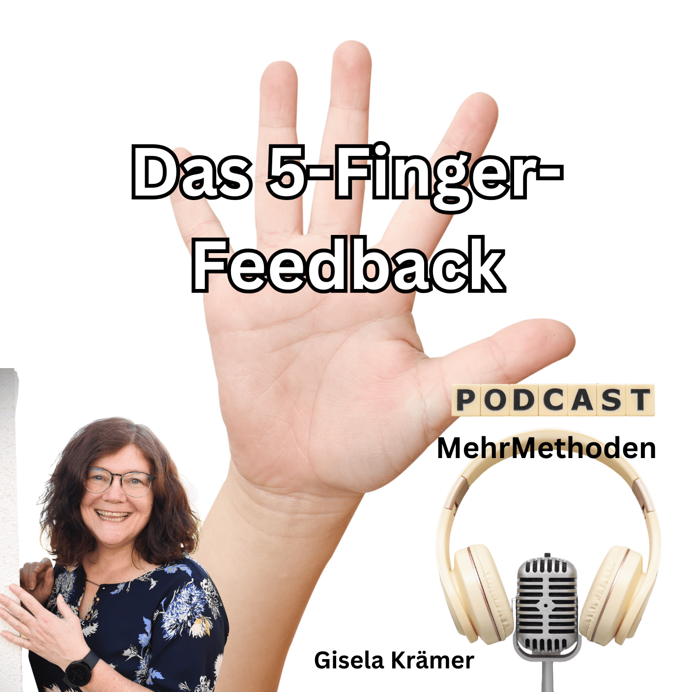 5 Finger, 5 Perspektiven – Eine Feedback-Methode, die im Kopf bleibt episode artwork