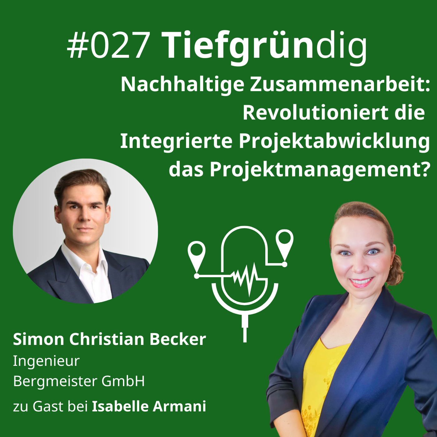027 Nachhaltige Zusammenarbeit: Revolutioniert die  Integrierte Projektabwicklung das Projektmanagement? episode artwork