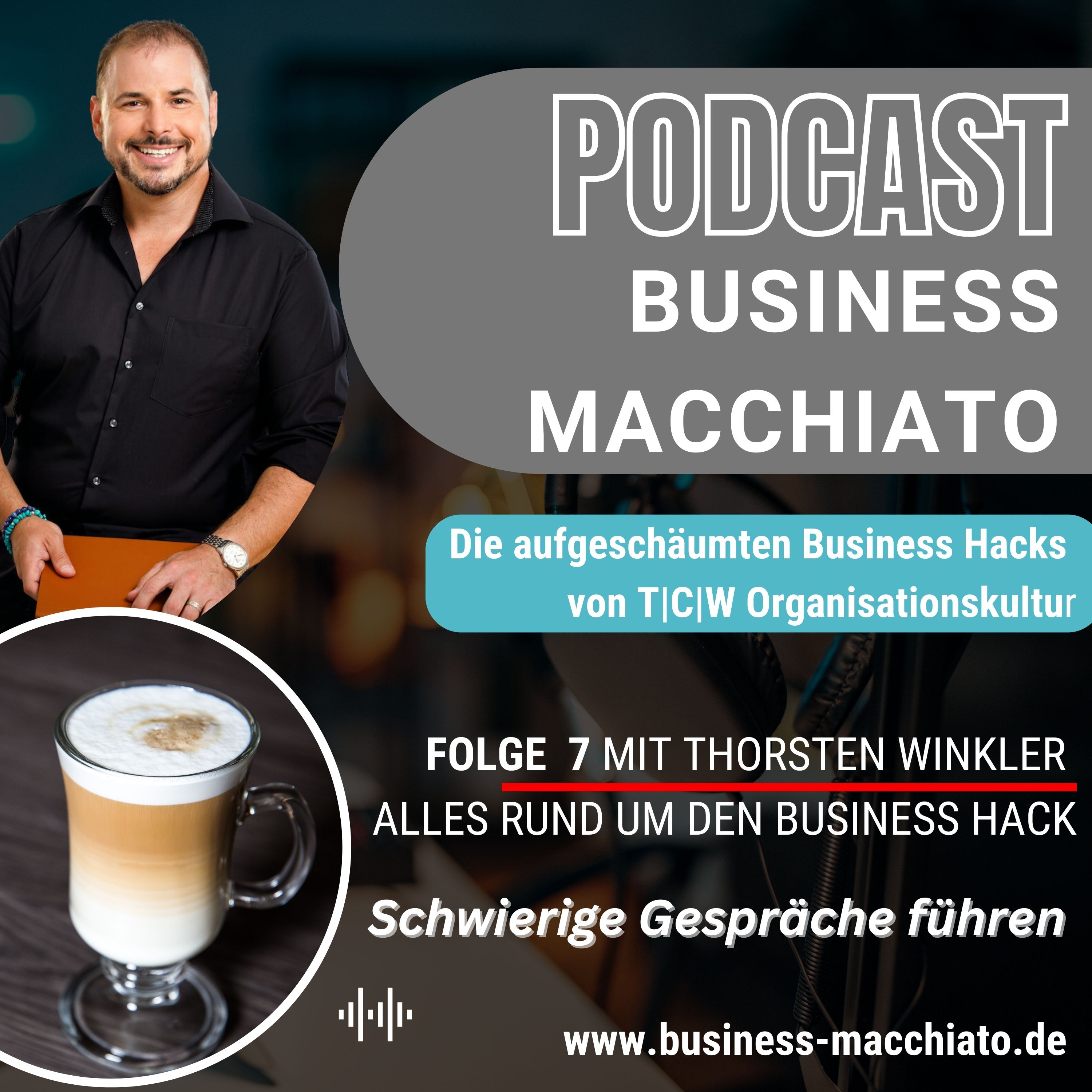 Folge 7 - Business Macchiato - Schwierige Gespräche führen episode artwork