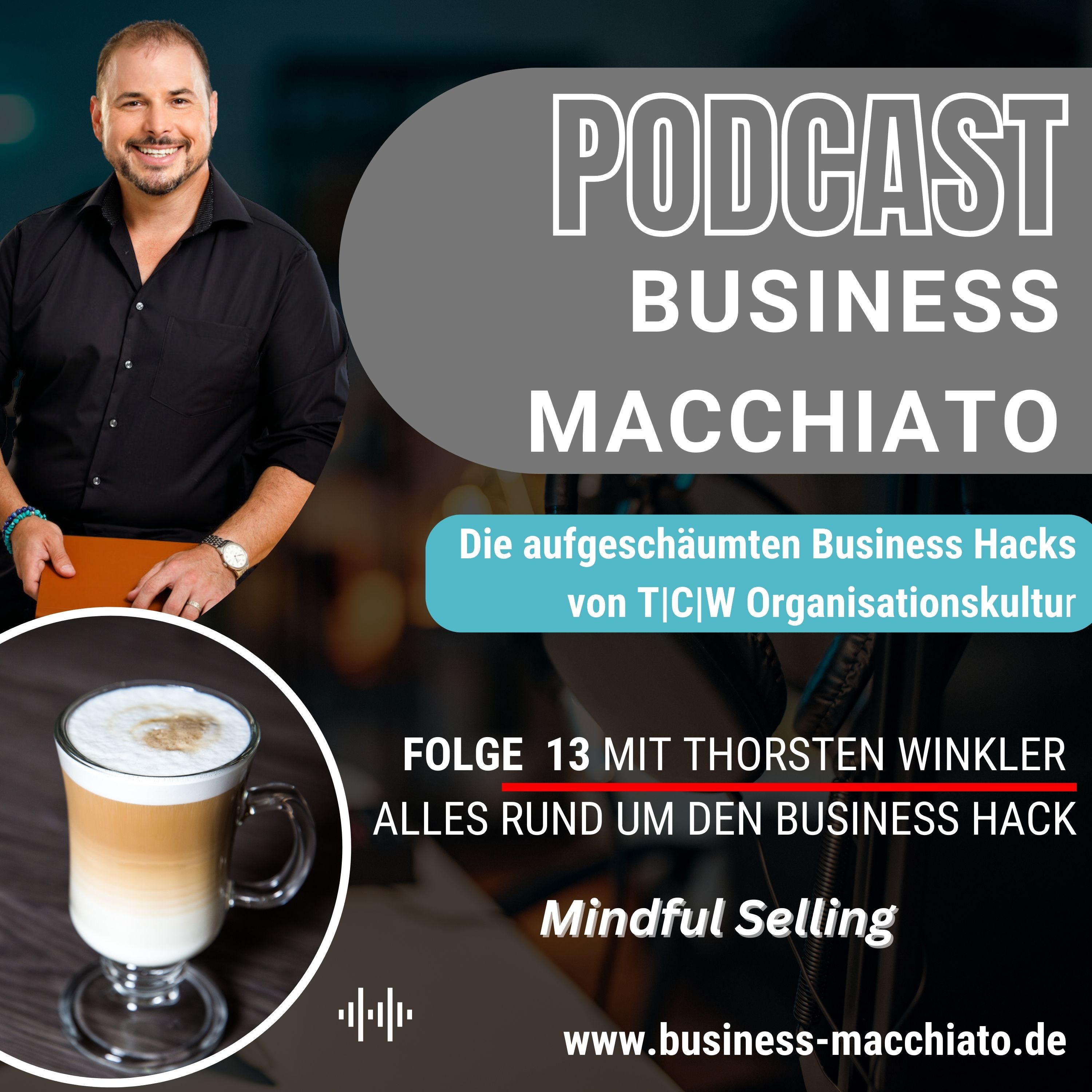Folge 13 -  Business Macchiato - Mindful Selling episode artwork