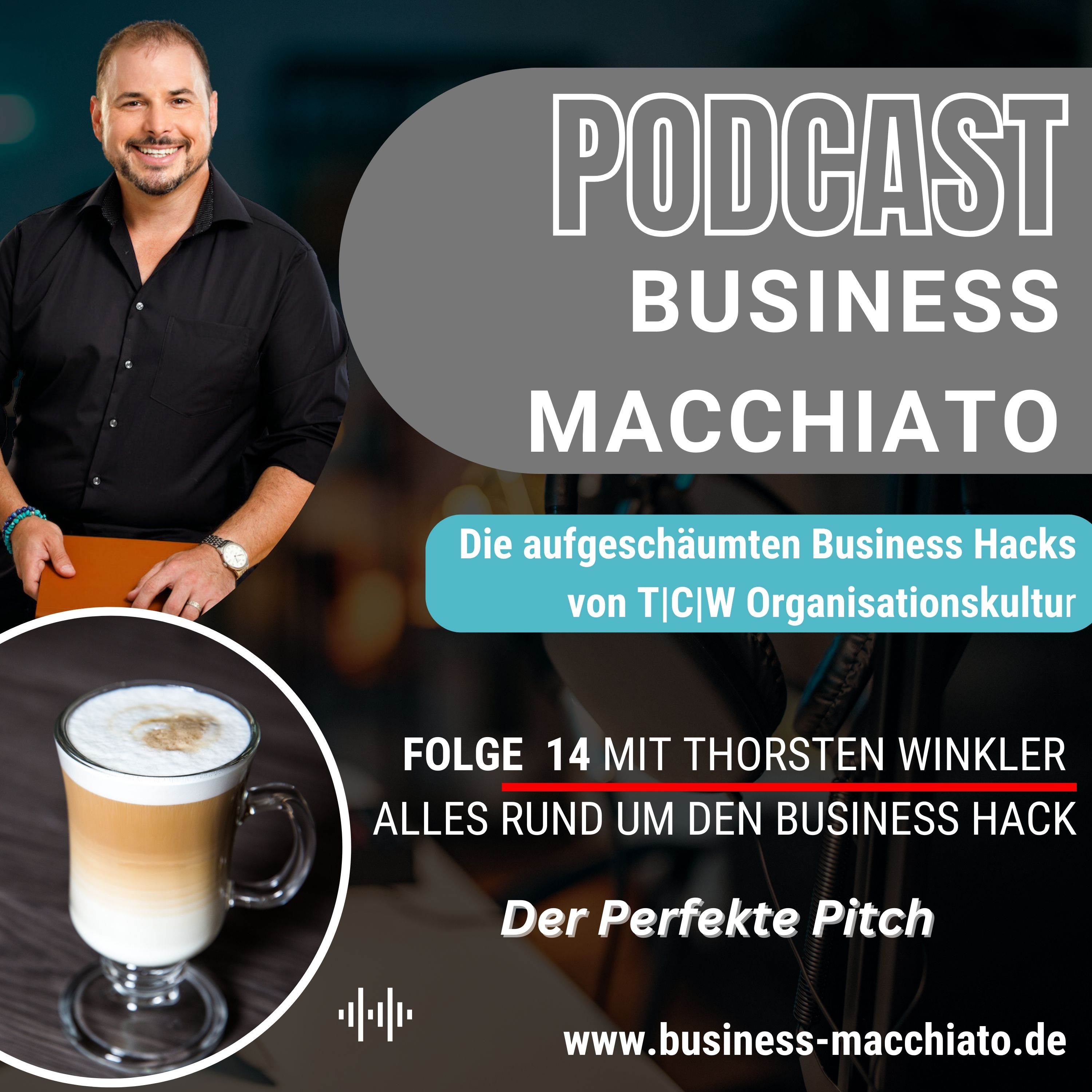 Folge 14 - Business Macchiato - Der Perfekte Pitch episode artwork