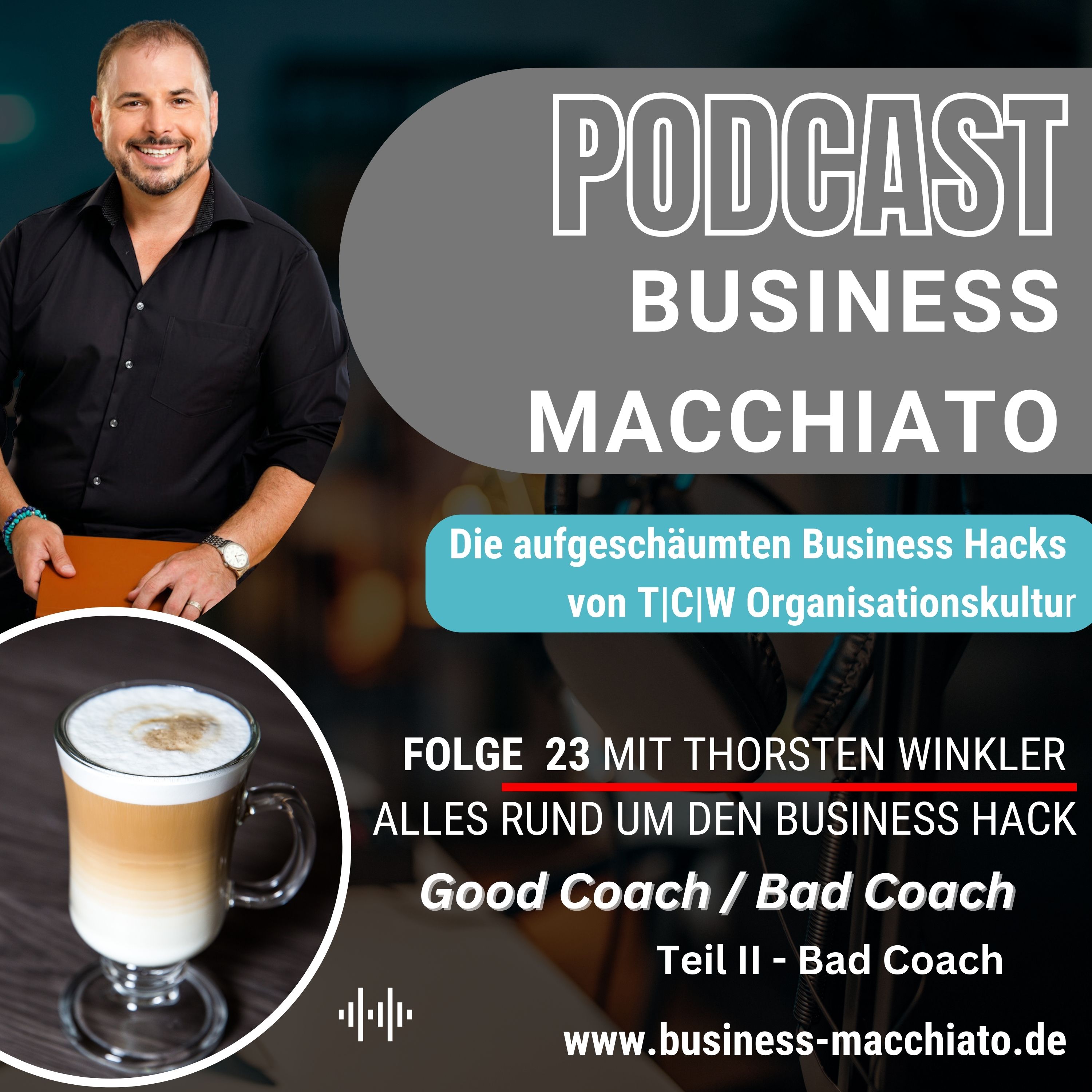 Folge 23 - Business Macchiato - Good Coach / Bad Coach Teil II episode artwork
