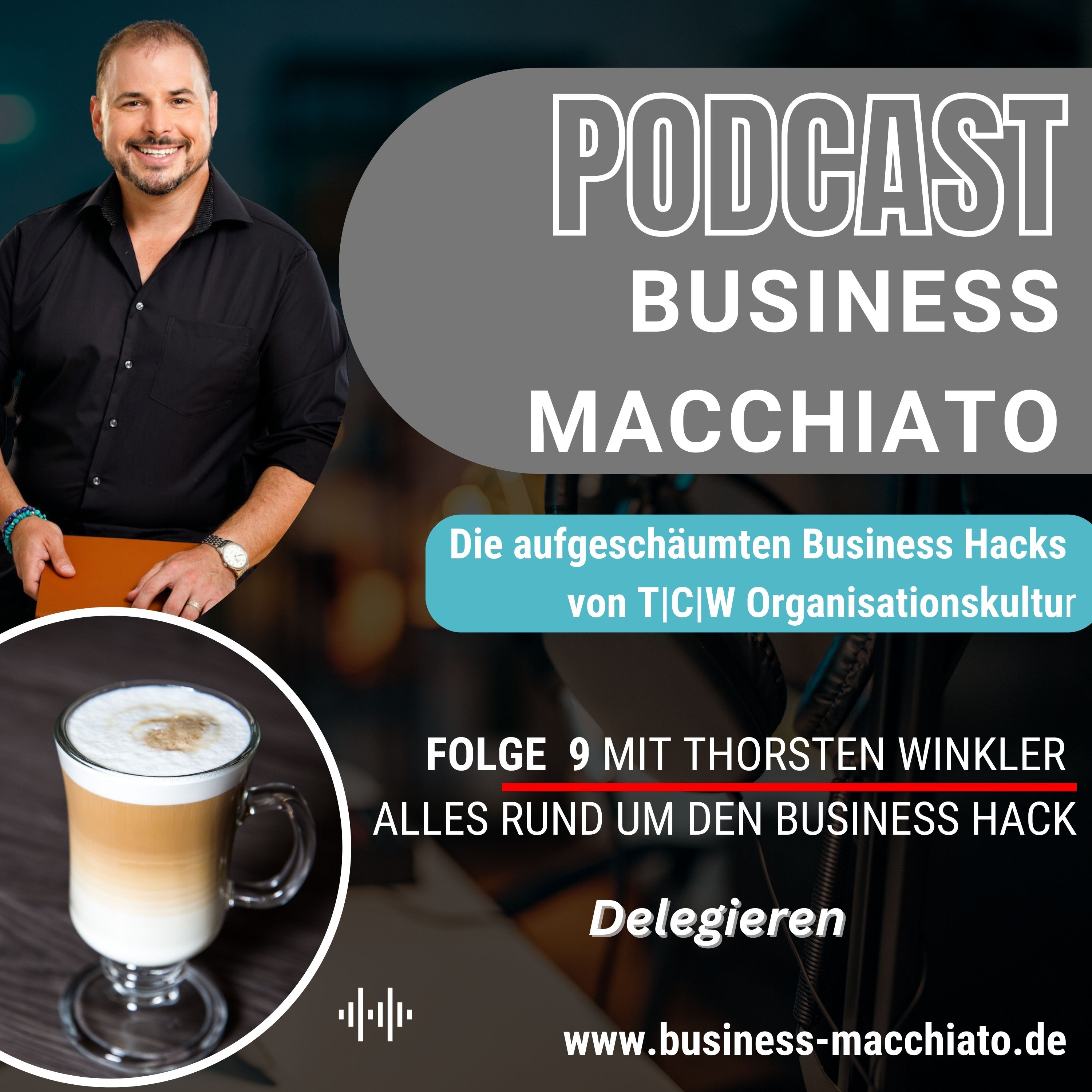 Folge 9 - Business Macchiato - Delegieren episode artwork