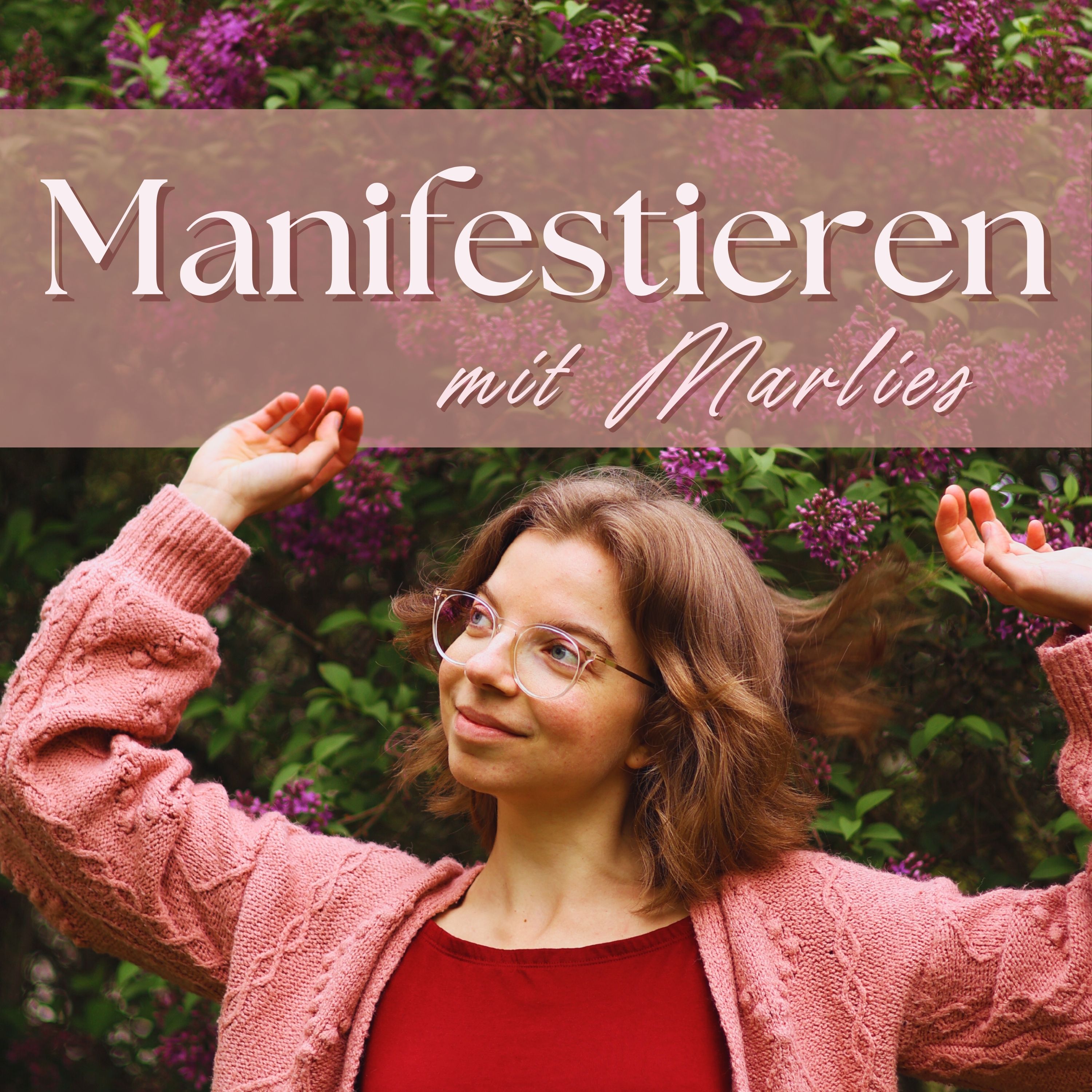 Manifestieren mit Marlies podcast artwork
