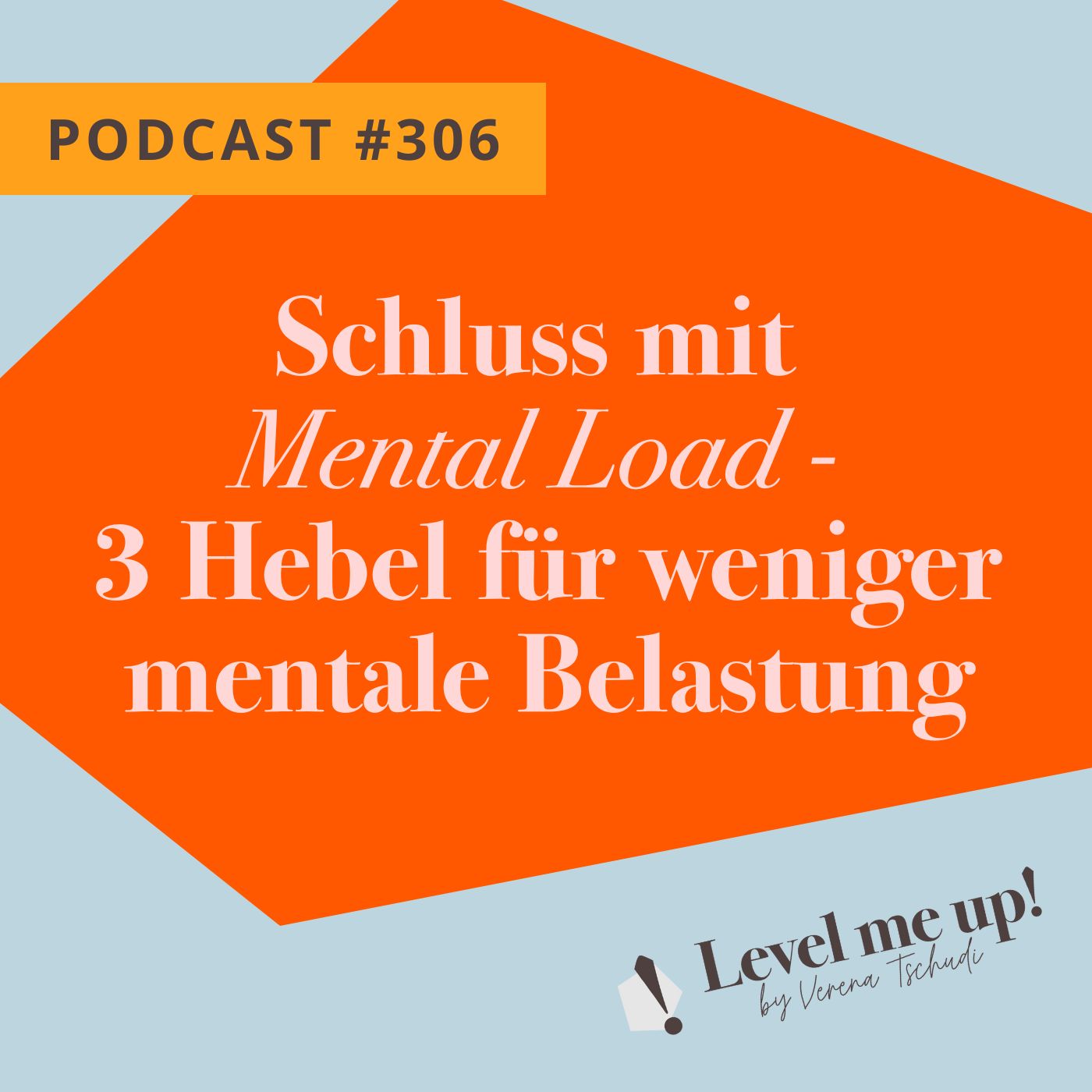 Schluss mit Mental Load – 3 Hebel für weniger mentale Belastung episode artwork