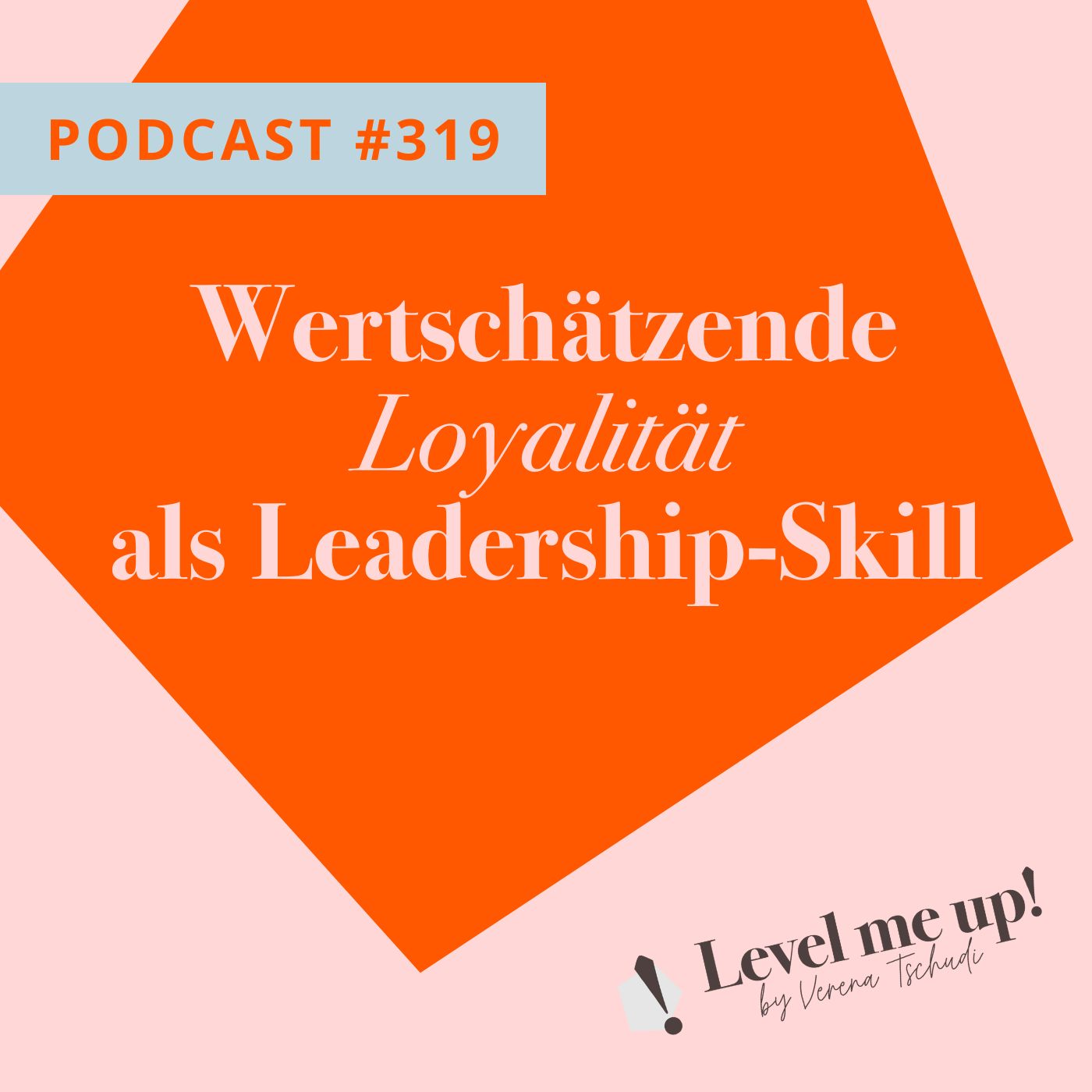 Wertschätzende Loyalität als Leadership-Skill episode artwork
