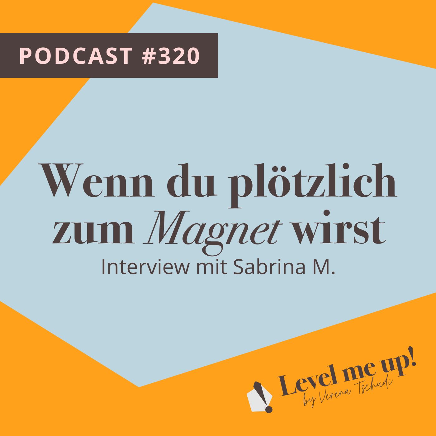 Wenn du plötzlich zum Magnet wirst - Interview mit Sabrina M. episode artwork