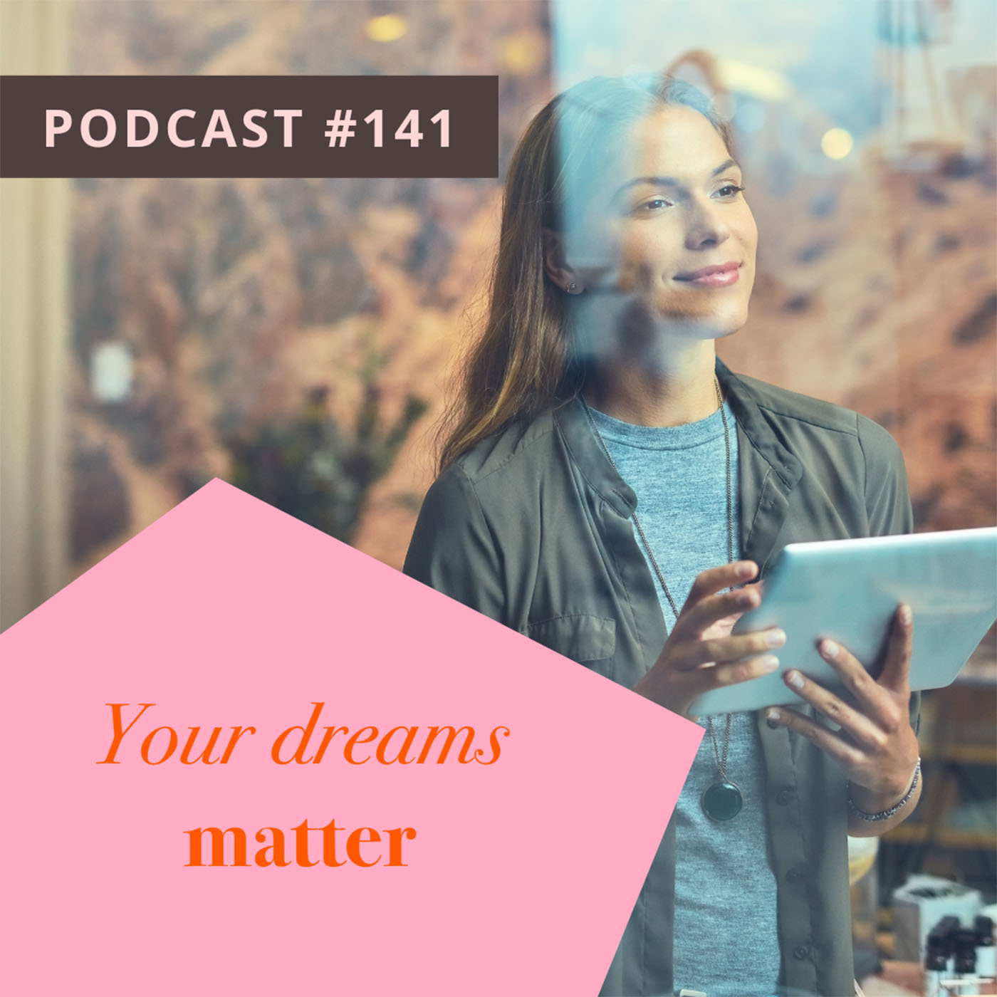 Your dreams matter episode artwork