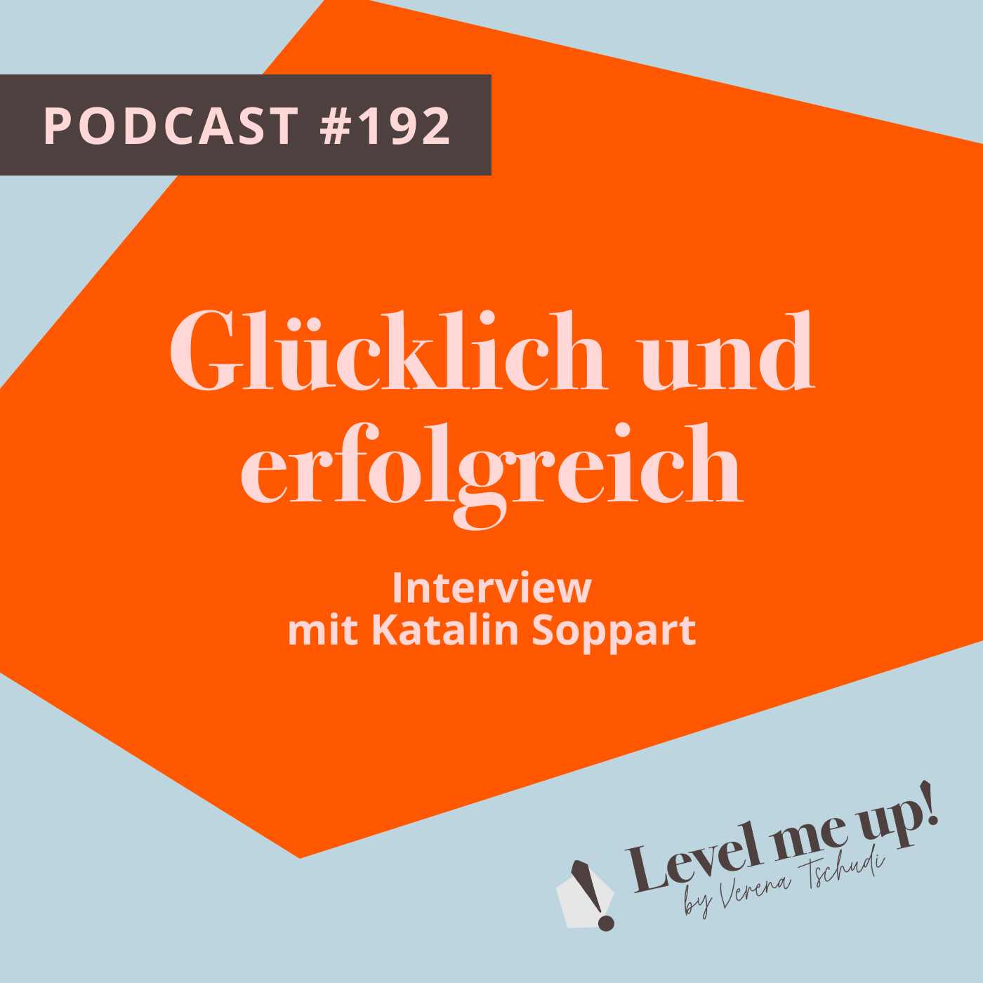 Glücklich und erfolgreich – Interview mit Katalin Soppart episode artwork