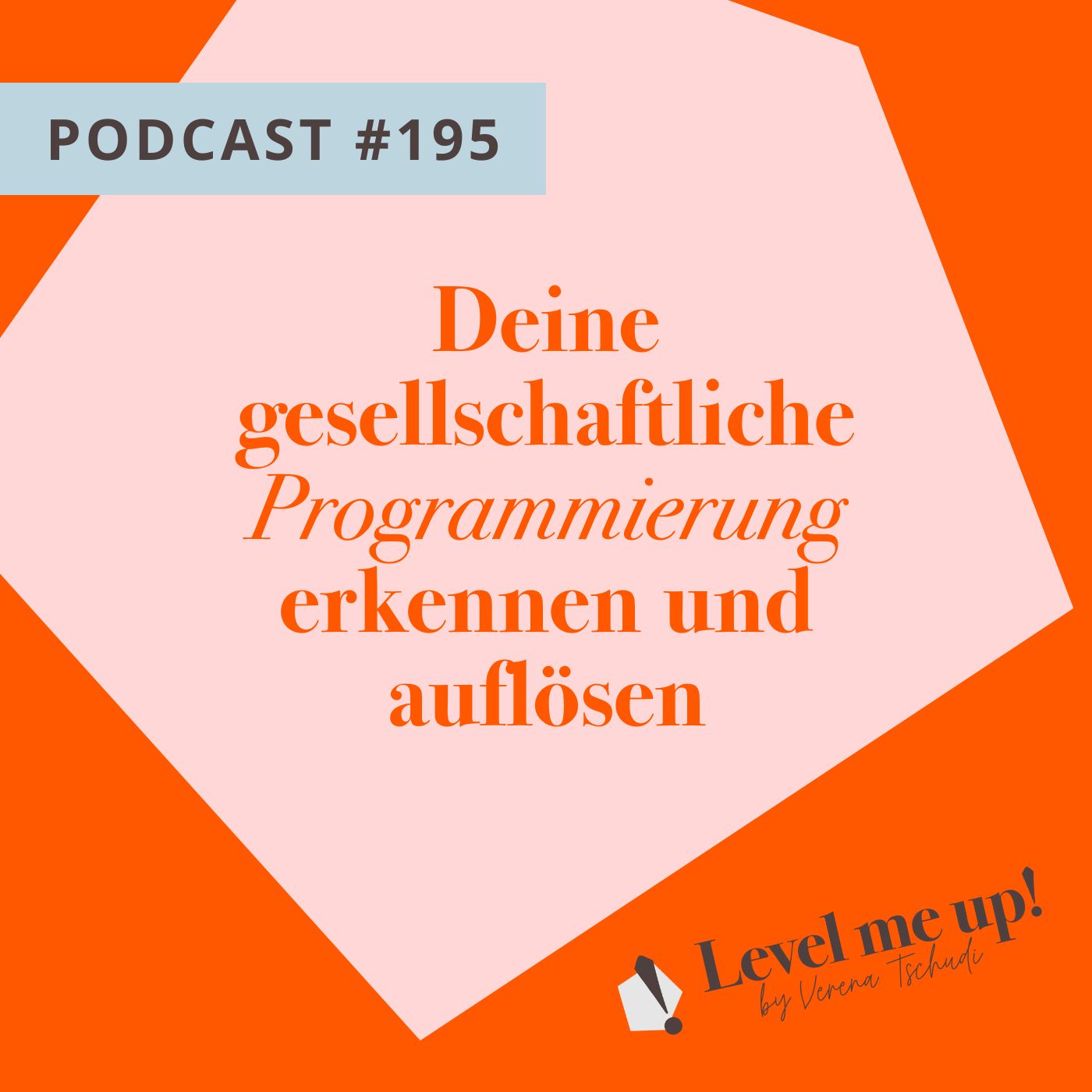 Deine gesellschaftliche Programmierung erkennen und auflösen episode artwork
