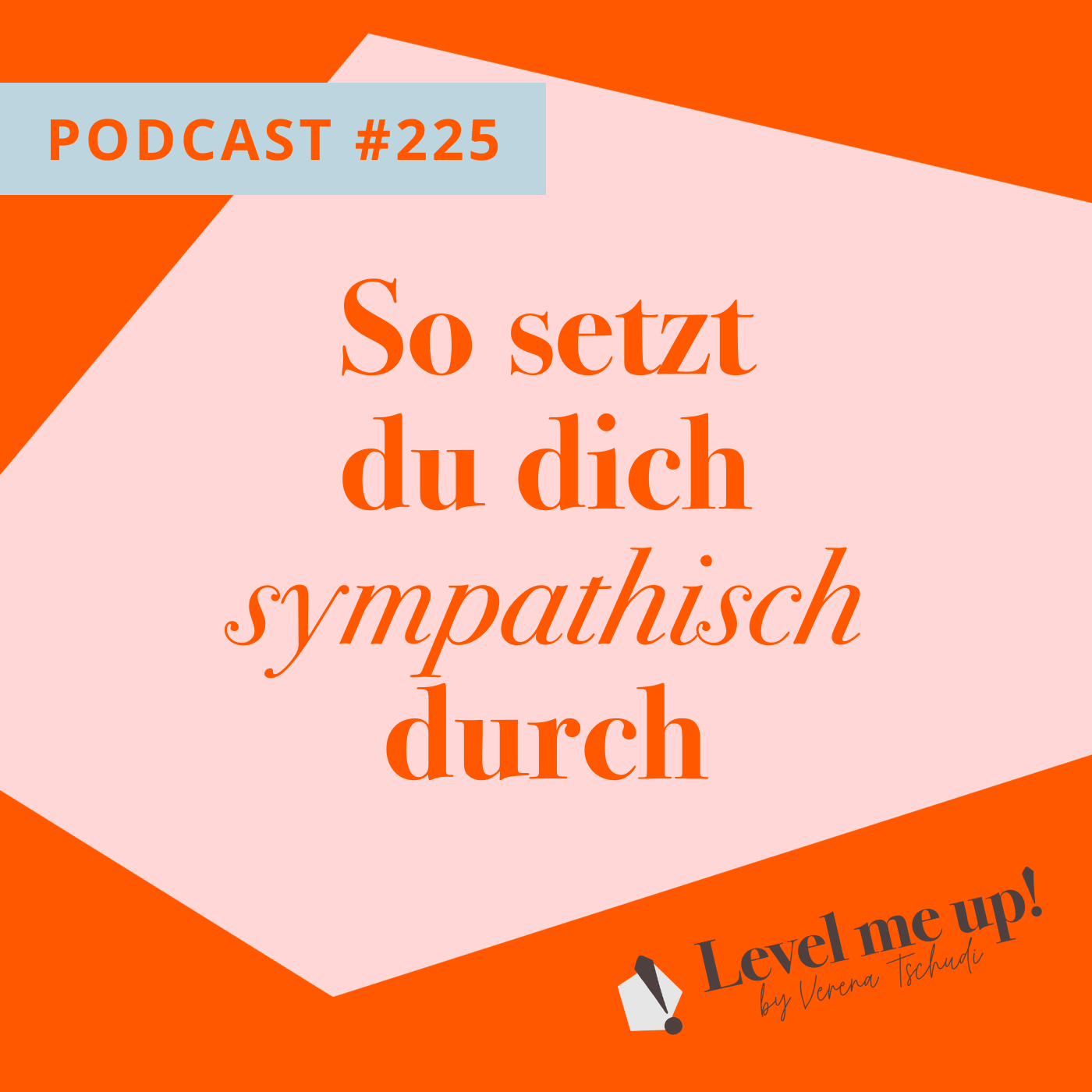 So setzt du dich sympathisch durch episode artwork