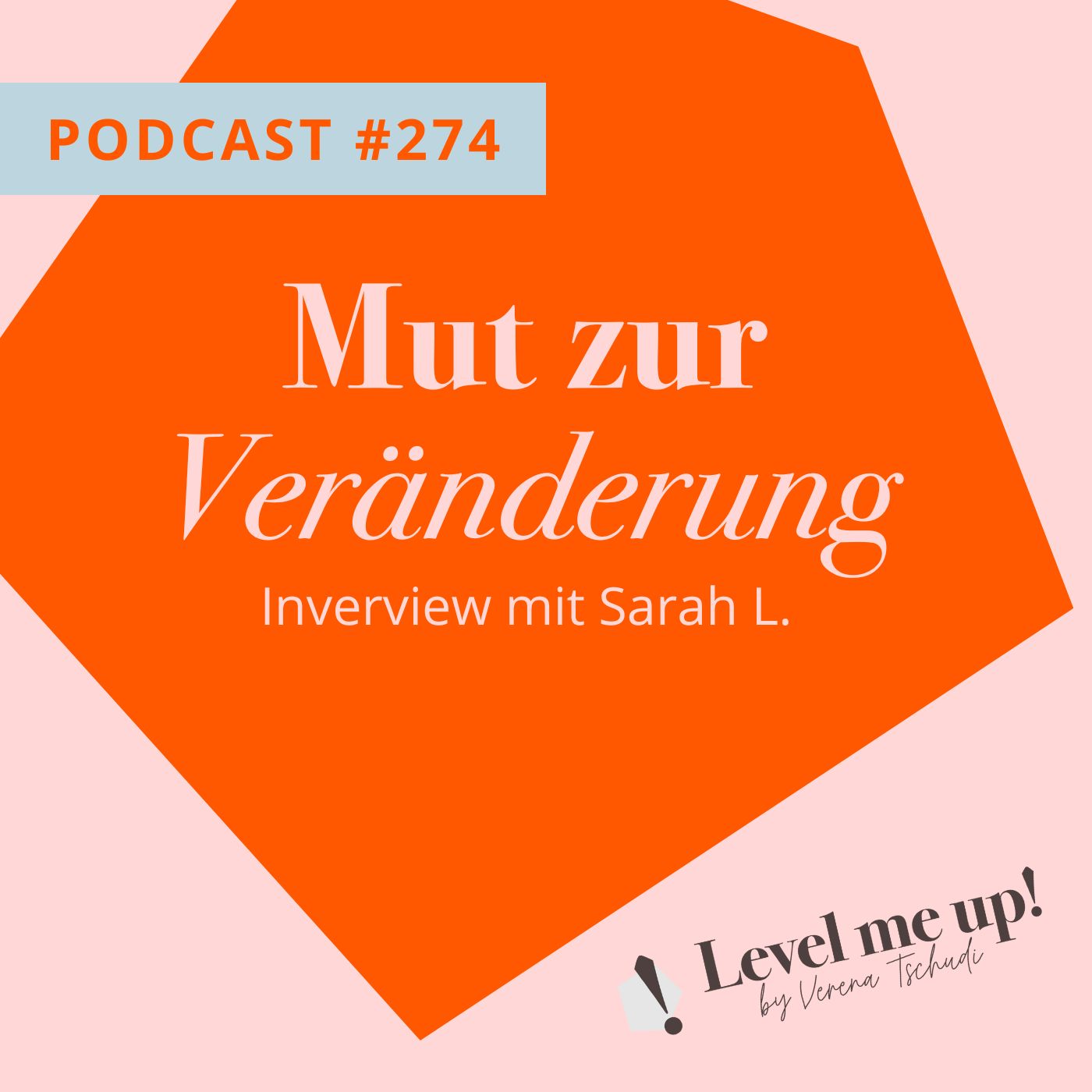 Mut zur Veränderung - Interview mit Sarah L. episode artwork