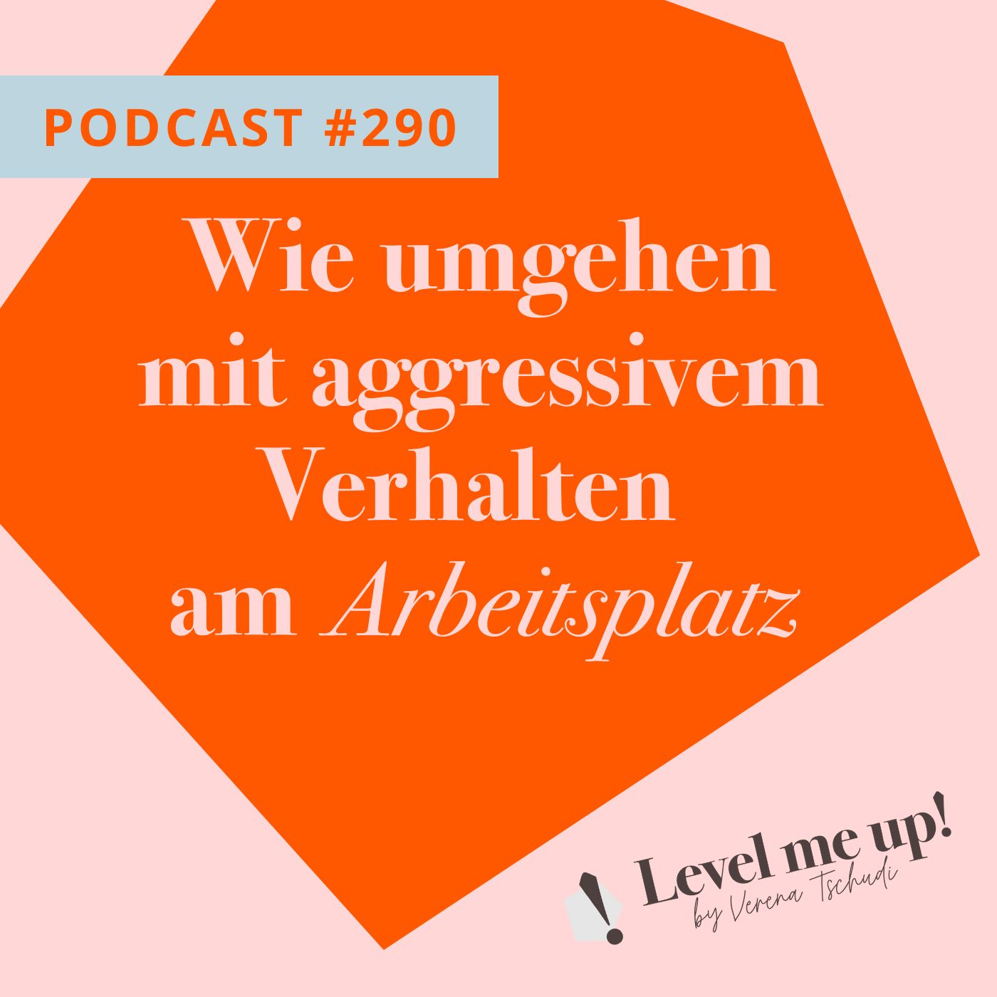 Wie umgehen mit aggressivem Verhalten am Arbeitsplatz episode artwork