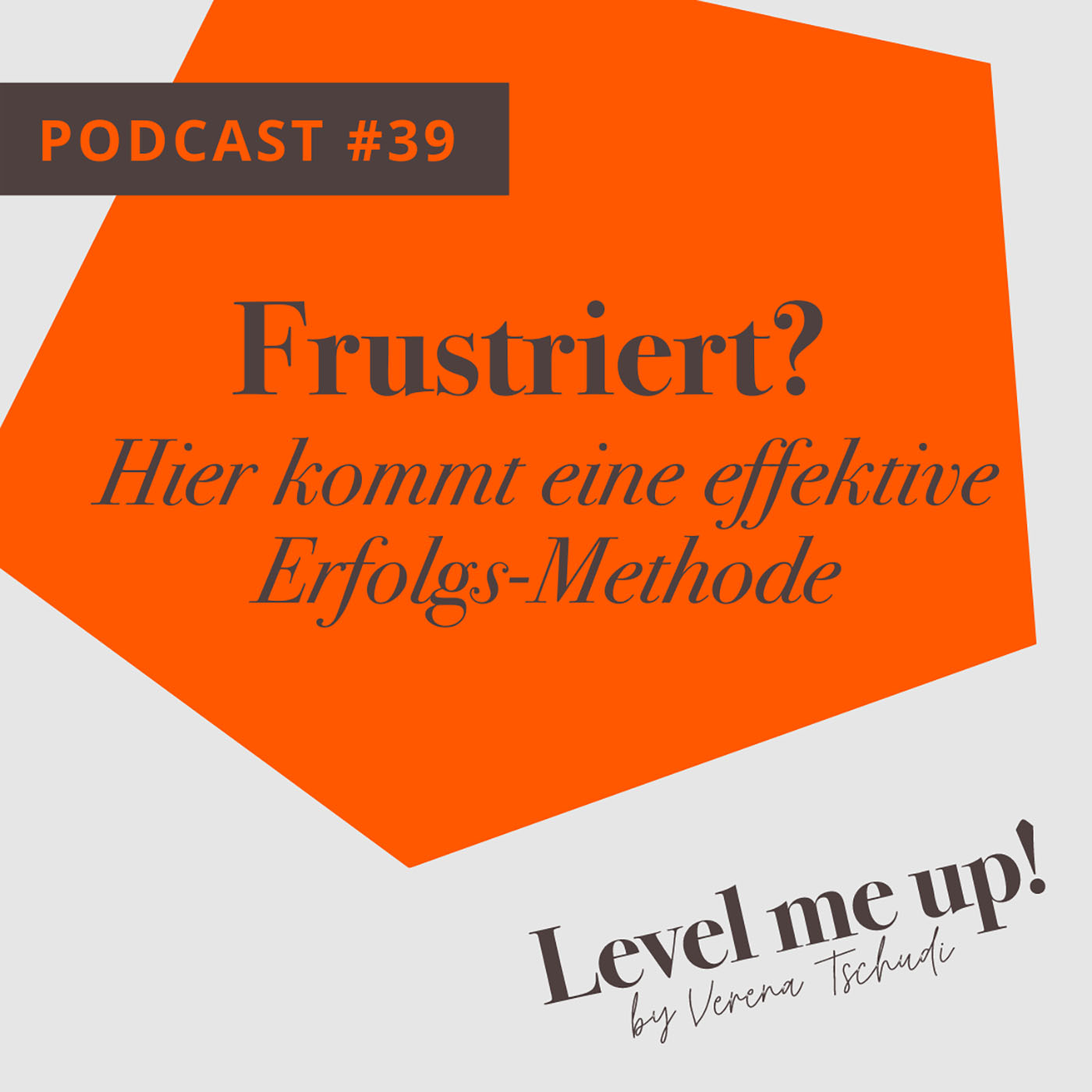 Frustriert? Hier kommt eine effektive Erfolgs-Methode episode artwork