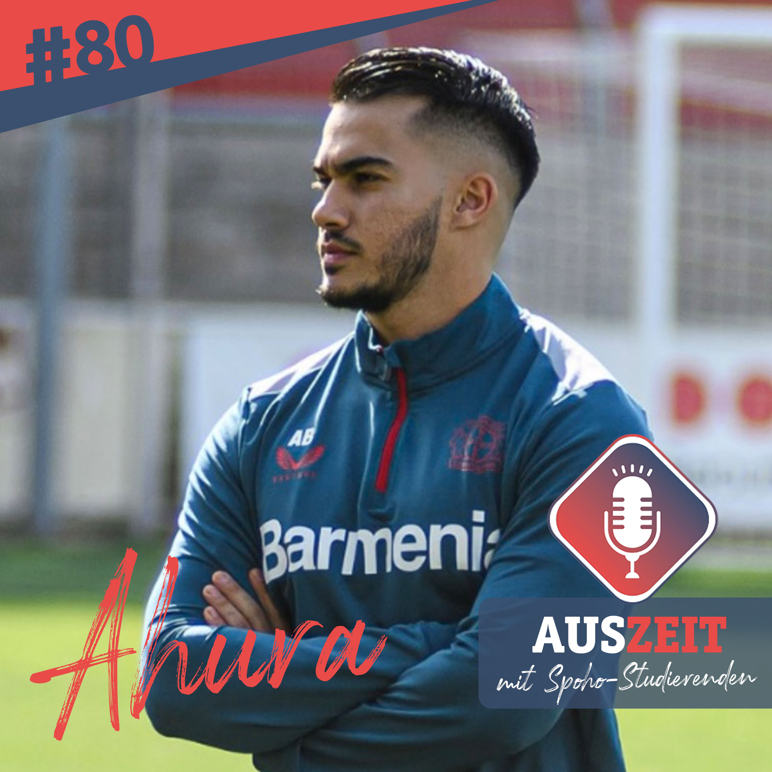 #80 Ahura - Wie wird man Physiotherapeut in der Fußball-Bundesliga? episode artwork
