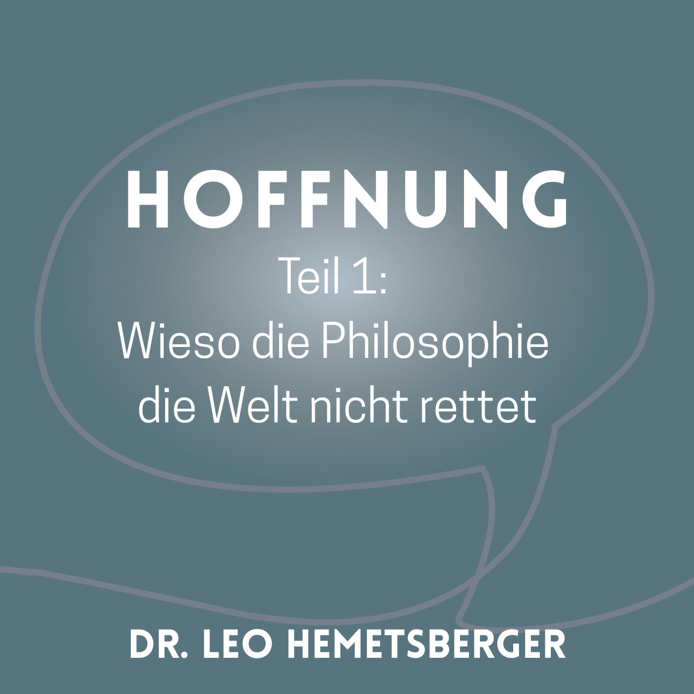 "Wieso Philosophie die Welt nicht rettet; Hoffnung 1" episode artwork