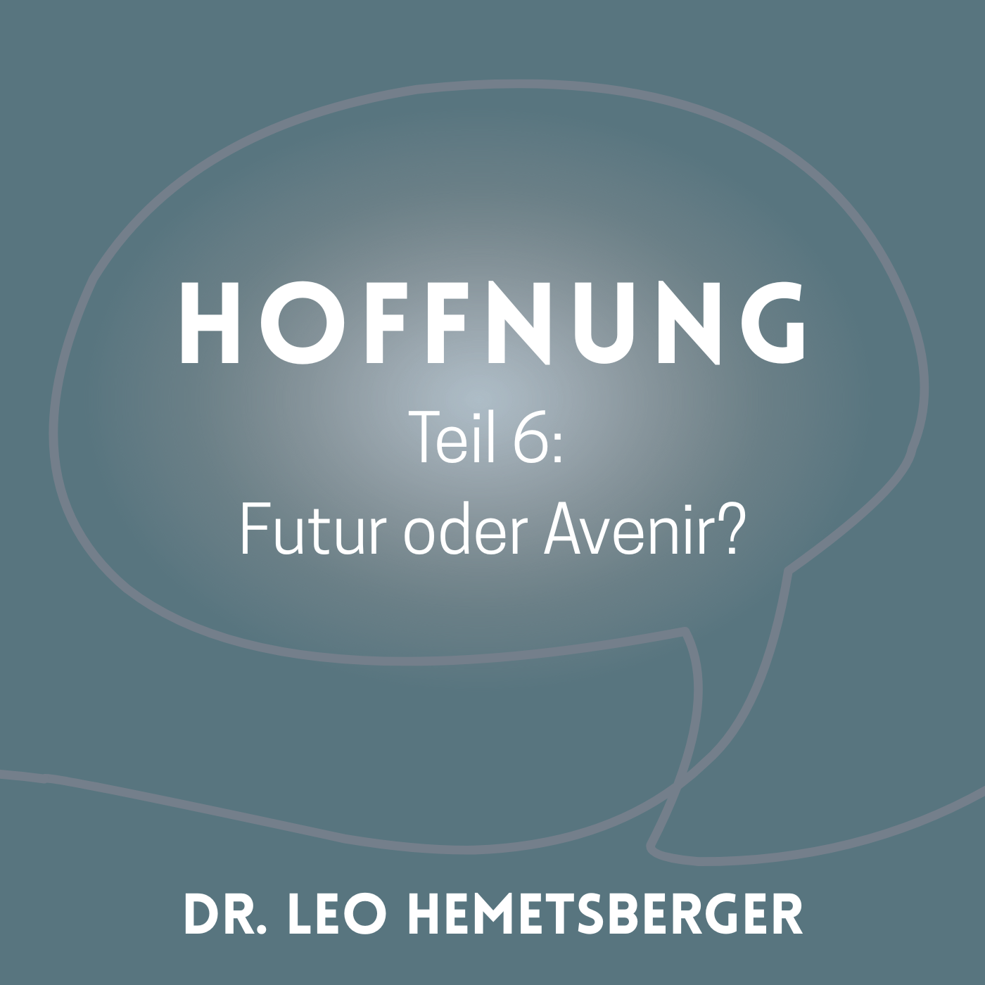"Hoffnung - Futur oder Avenir? 6" episode artwork